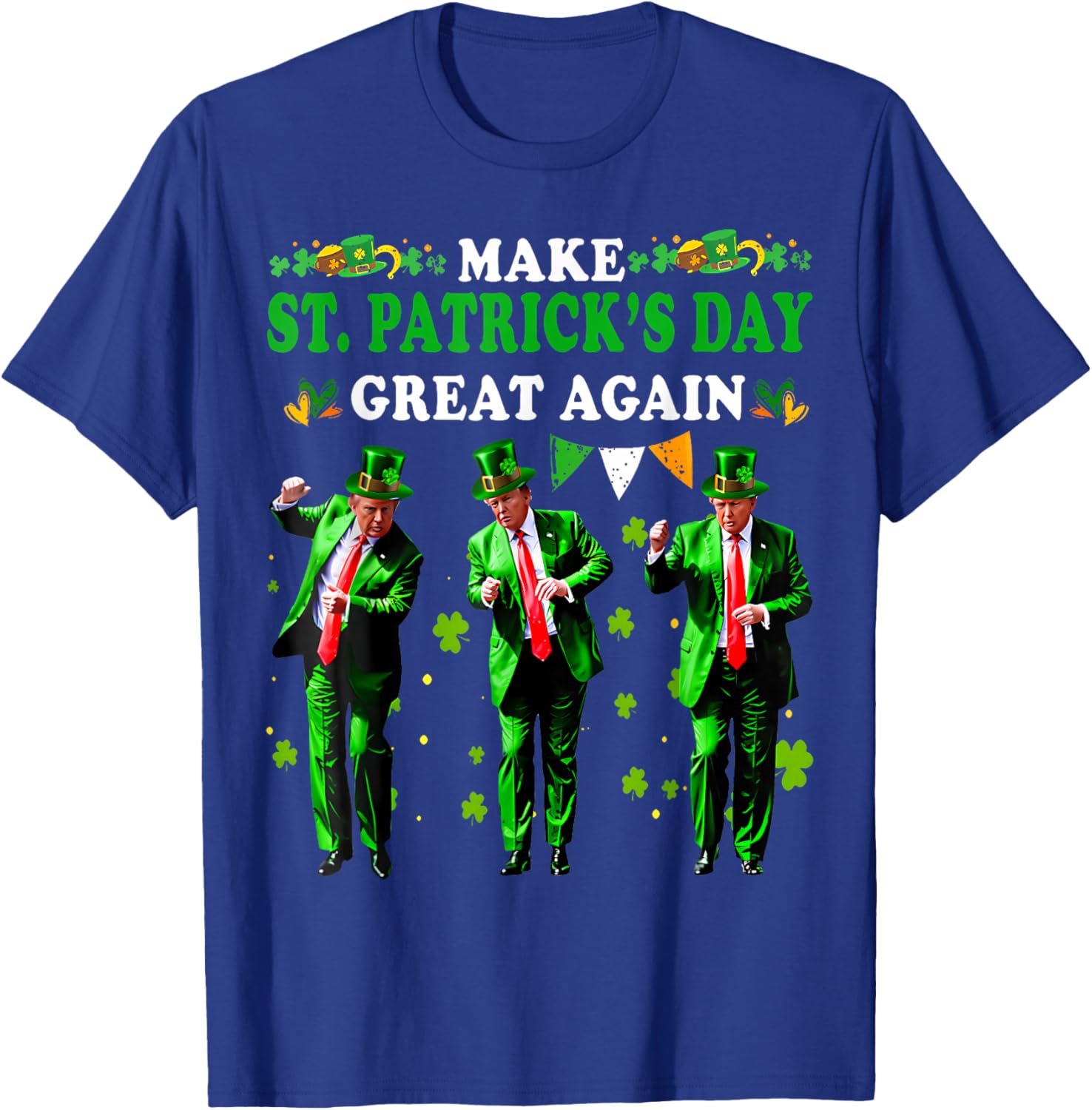 Funny St Patrick's Day T-Shirt Make St Patrick's Day Great Again for Men and Women - 12