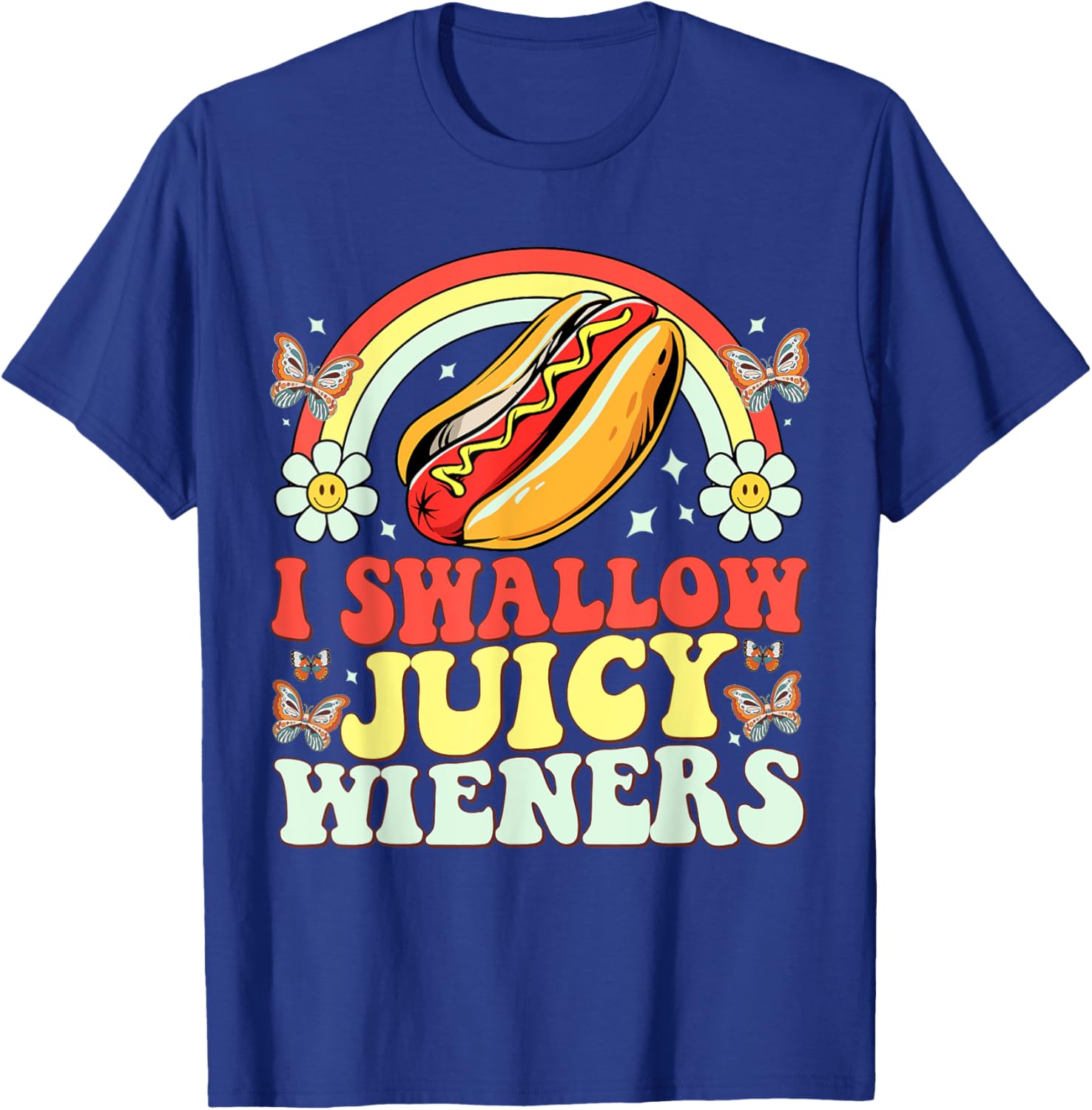 Funny Inappropriate Women's T-Shirt I Swallow Juicy Wiener Humor - 27