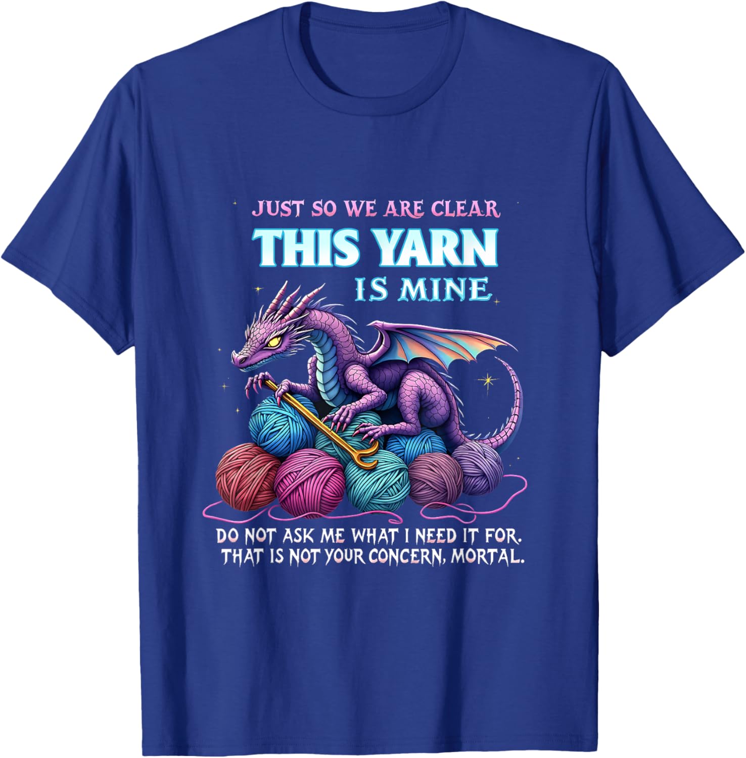 Funny Dragon Yarn Hoarder T-Shirt for Crochet and Knitting Lovers - 1