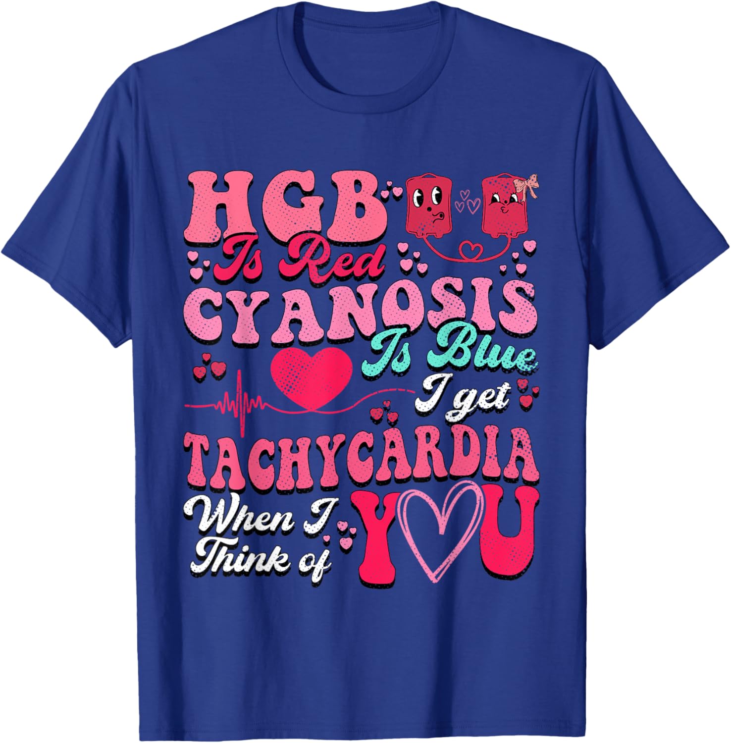 Hgb Is Red Cyanosis Is Blue Cardiac Nurse T-Shirt for Medical Professionals - 22