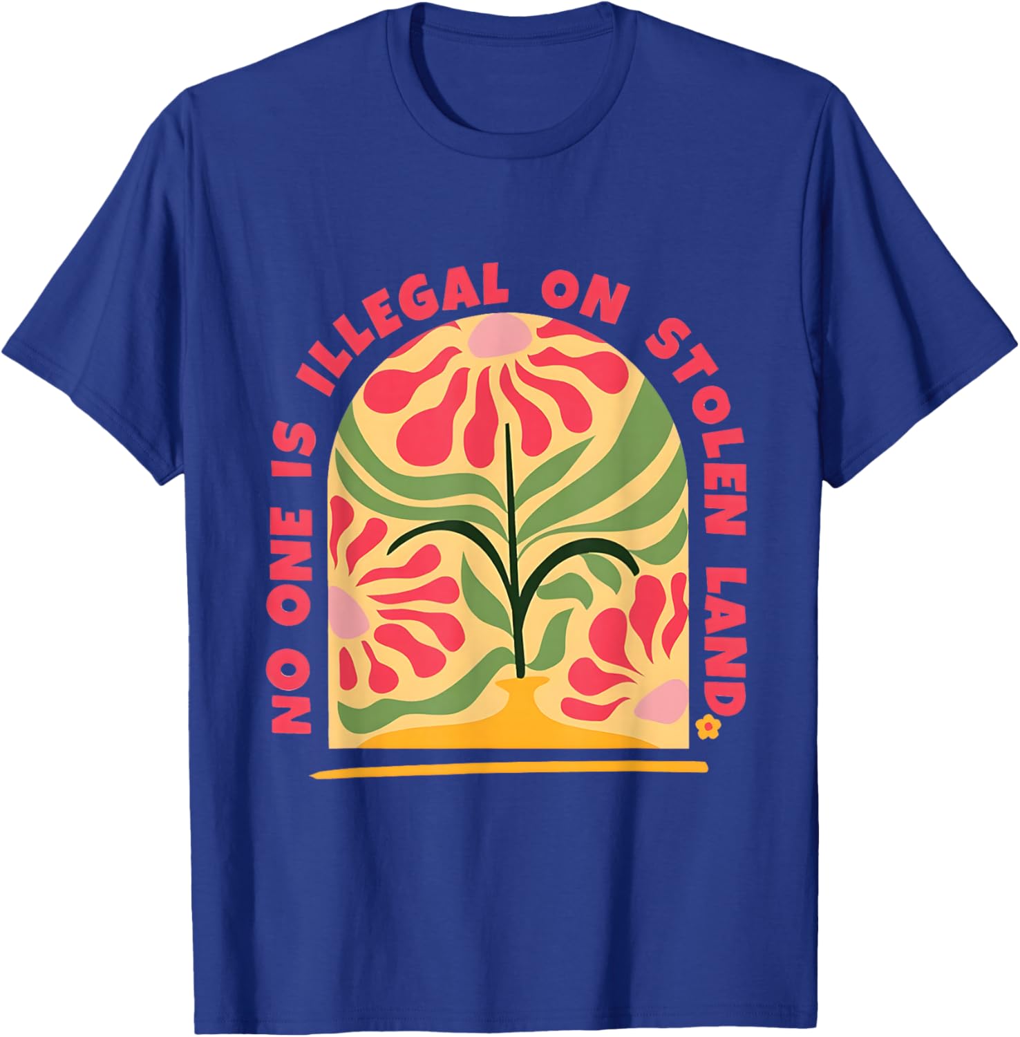 Empower Human Rights with No One Is Illegal T-Shirt on Stolen Land - 15