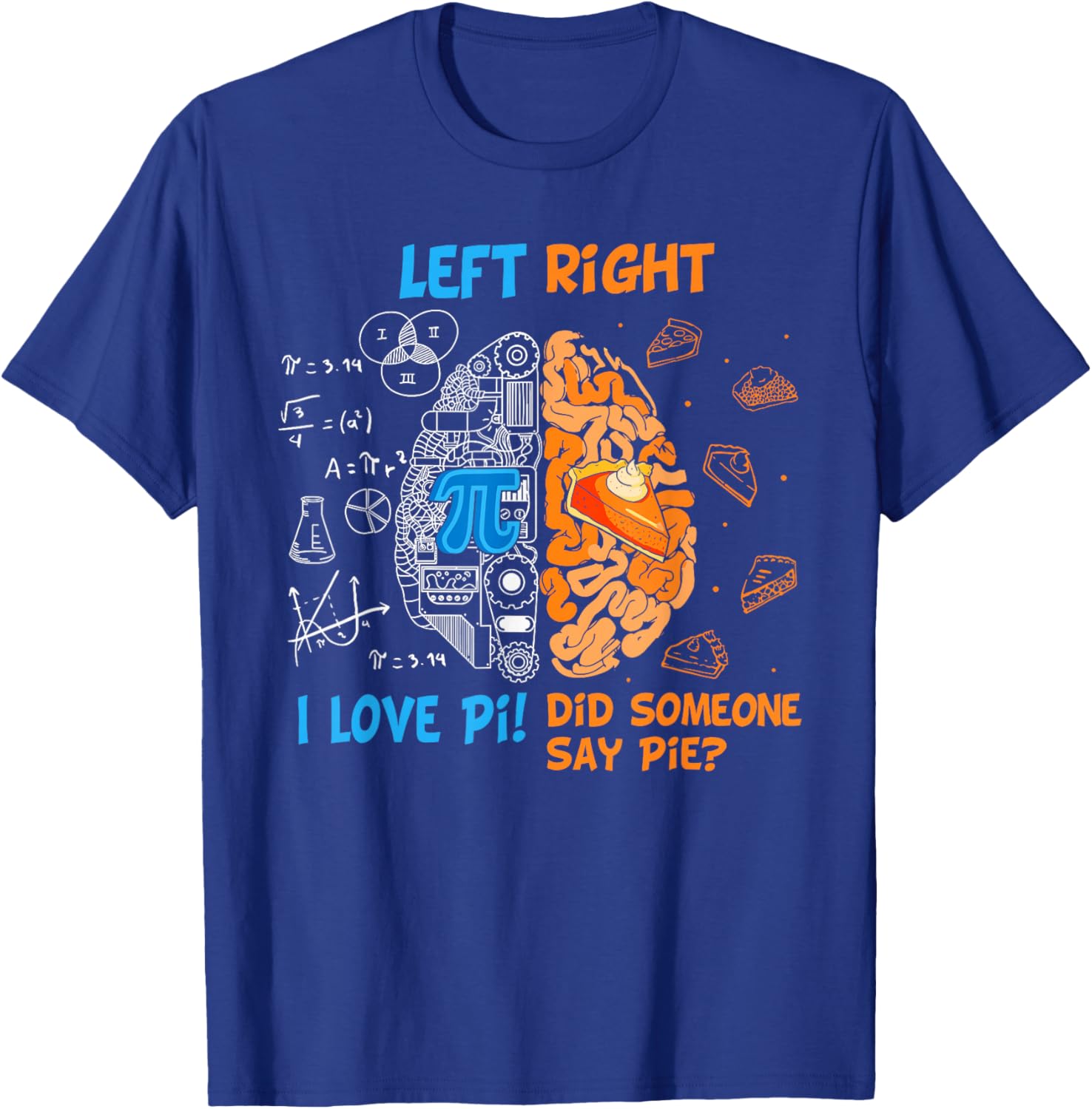 Funny Pi Day Left vs Right Brain Pie T-Shirt for Math Lovers - 16