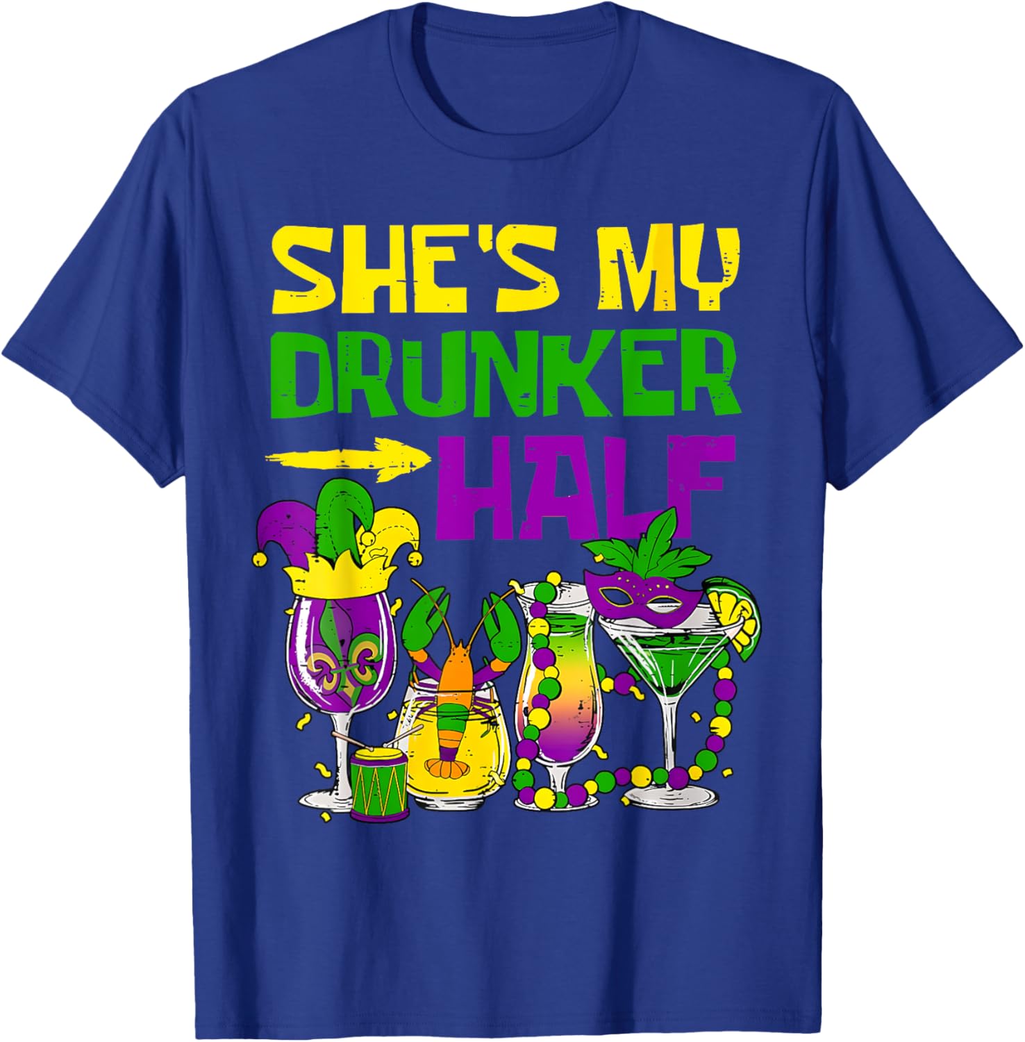 She's My Drunker Half Mardi Gras T-Shirt for Fun Party Celebrations - 29