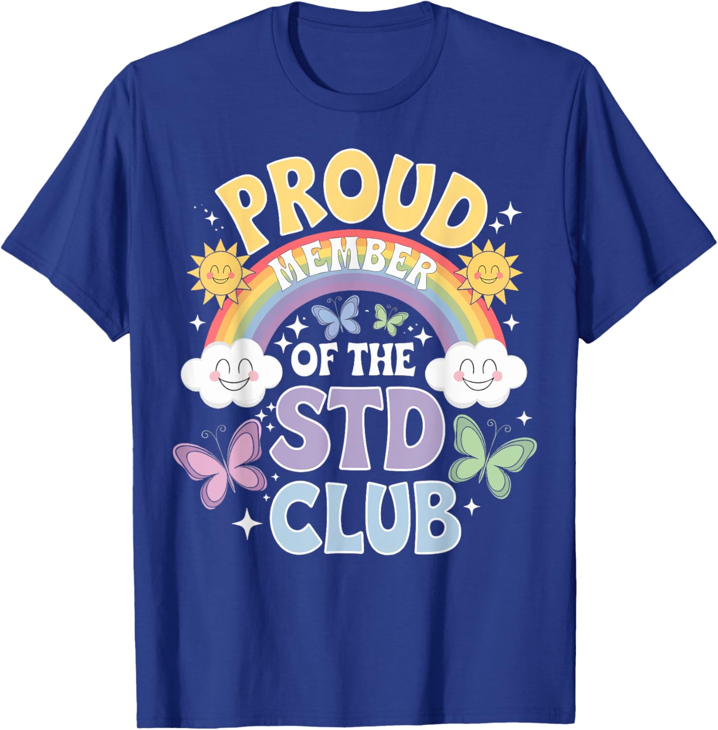 Proud Member Of The STD Club Funny T-Shirt for Humor Lovers - 9