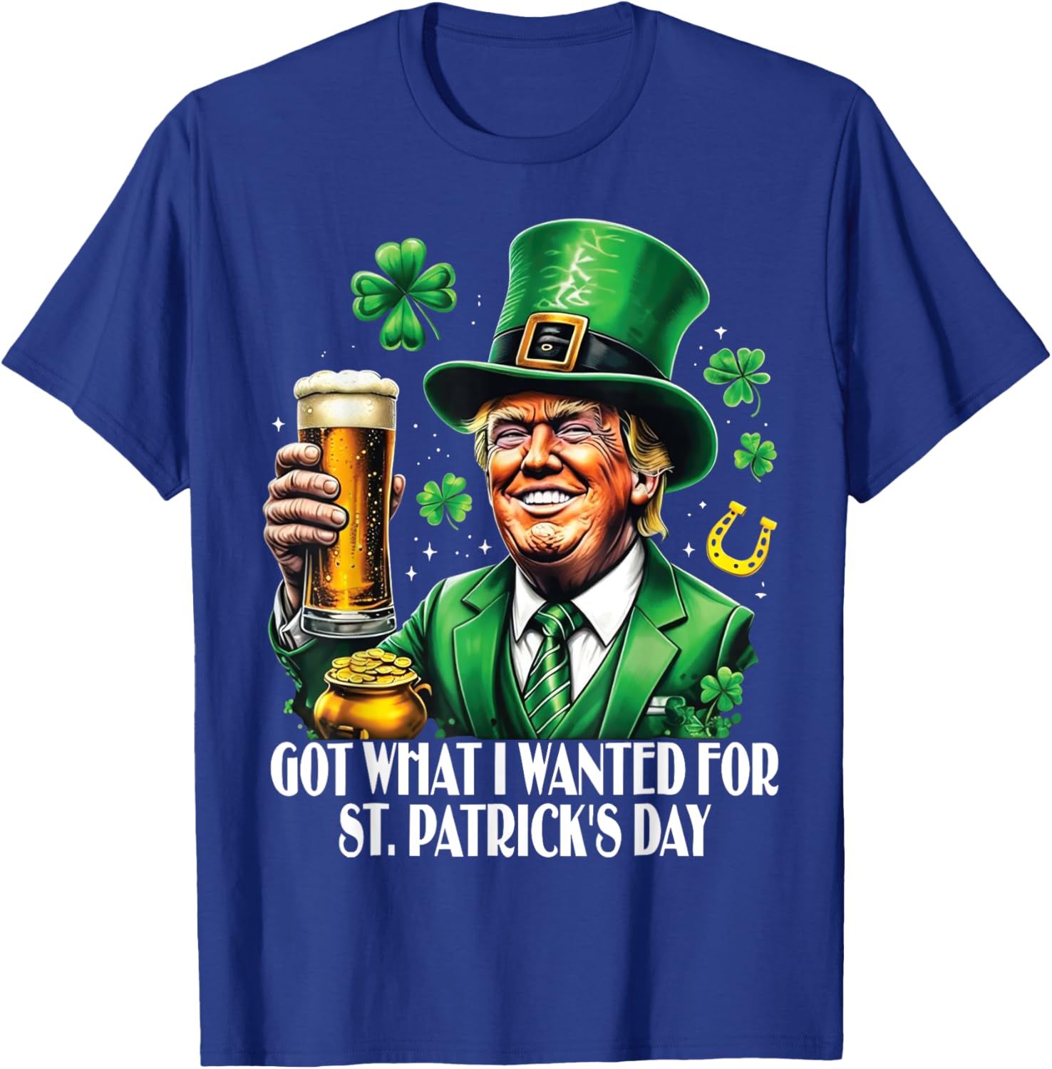 Got What I Wanted St Patrick's Day Trump T-Shirt for Festive Fun - 4