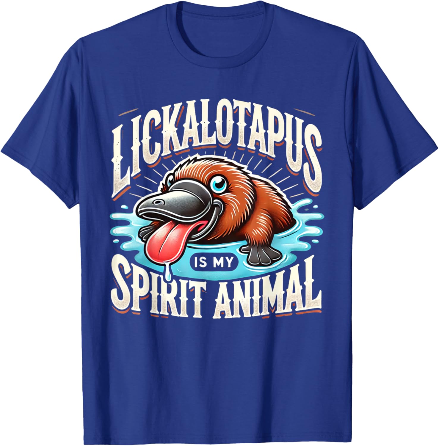 Lickalotapus Is My Spirit Animal Funny T-Shirt for Animal Lovers - 14