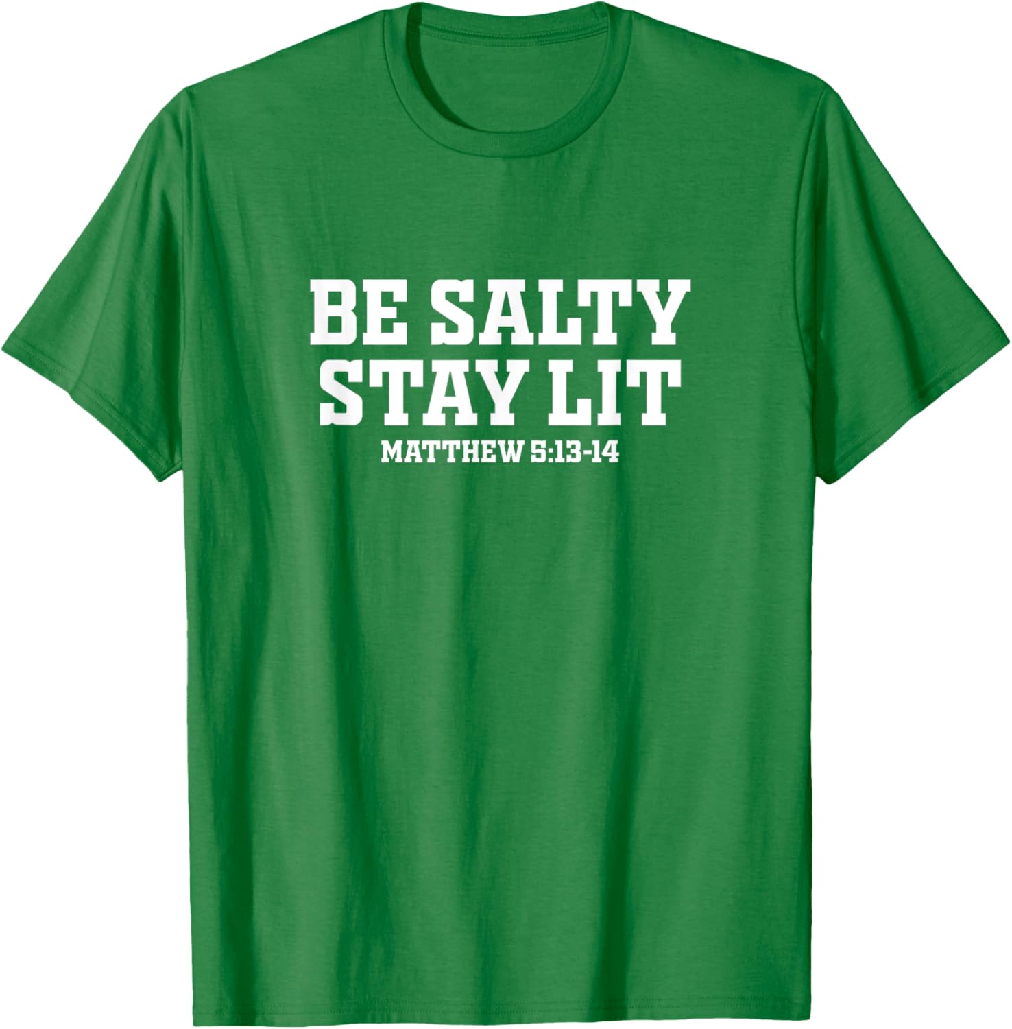 Be Salty Stay Lit Inspirational T-Shirt for Men and Women - 8