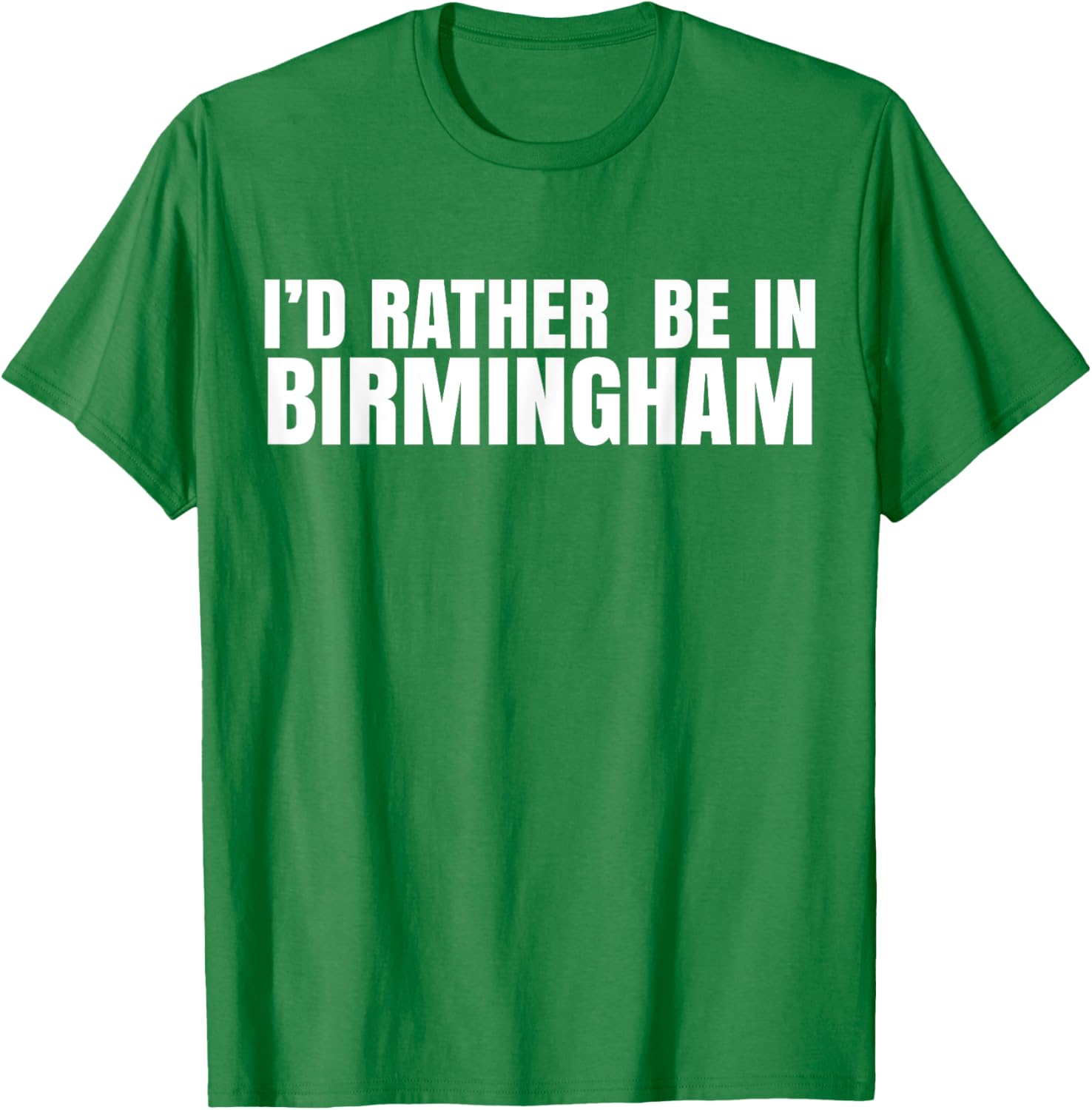 I'd Rather Be in Birmingham T-Shirt for Travel Lovers and Locals - 20
