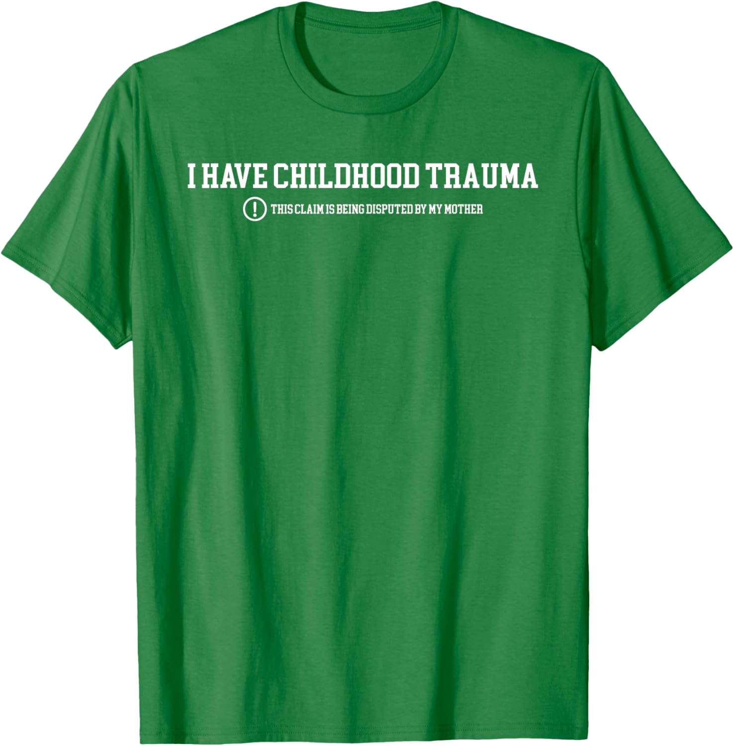 Funny I Have Childhood Trauma T-Shirt Humor for Psychology Lovers - 12