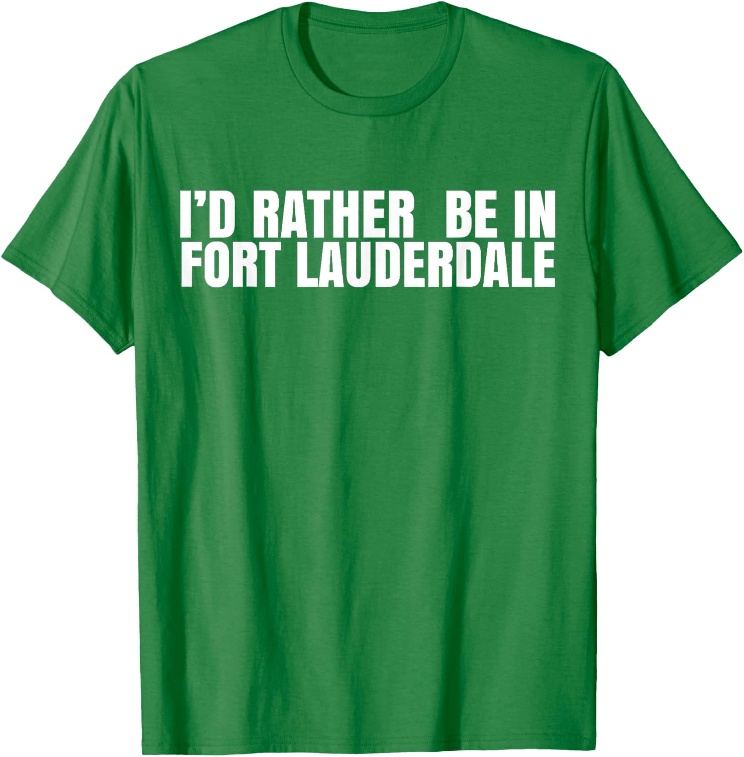 I'd Rather Be in Fort Lauderdale T-Shirt – Fun Florida Vacation Tee - 22