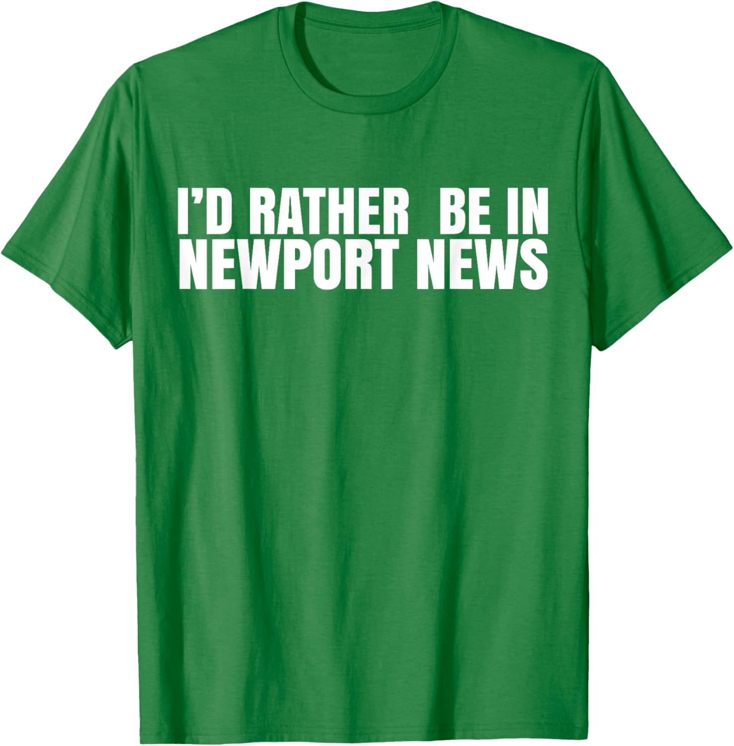 I'd Rather Be in Newport News T-Shirt for Ultimate Comfort and Style - 2