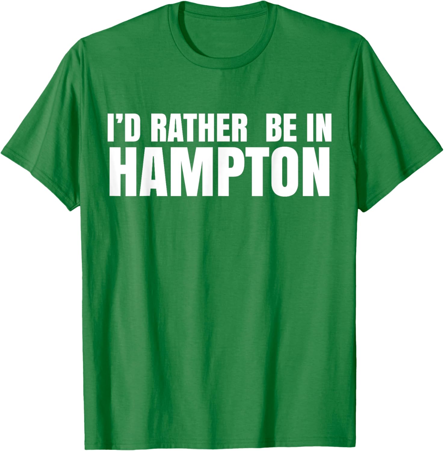 I'd Rather Be in Hampton T-Shirt for Relaxed Style and Comfort - 17