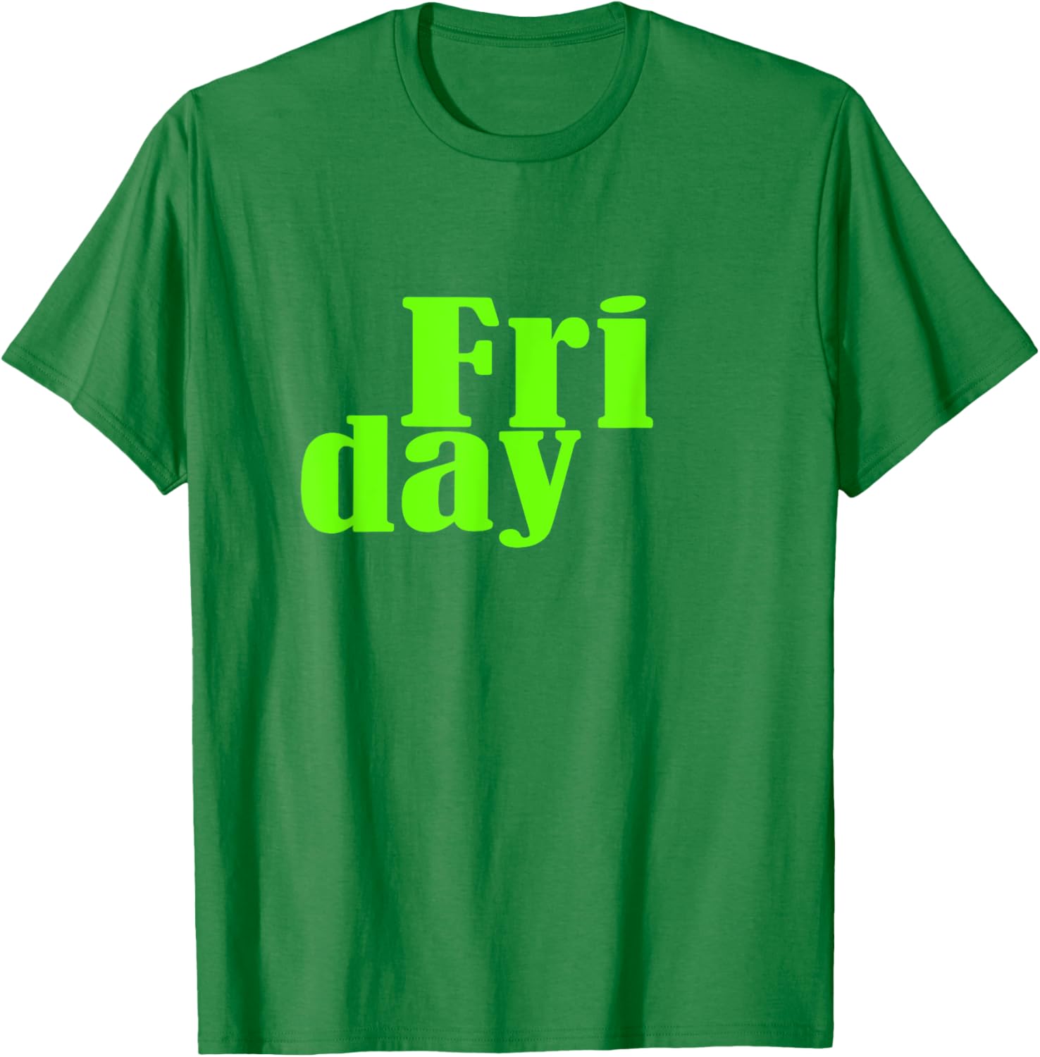 Green Graphic Friday Days Of The Week T-Shirt for Men and Women - 22