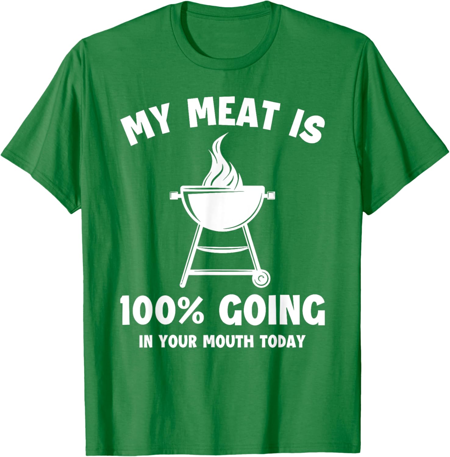 Witty Grilling Humor T-Shirt My Meat Is Going In Your Mouth Fun Shirt - 10