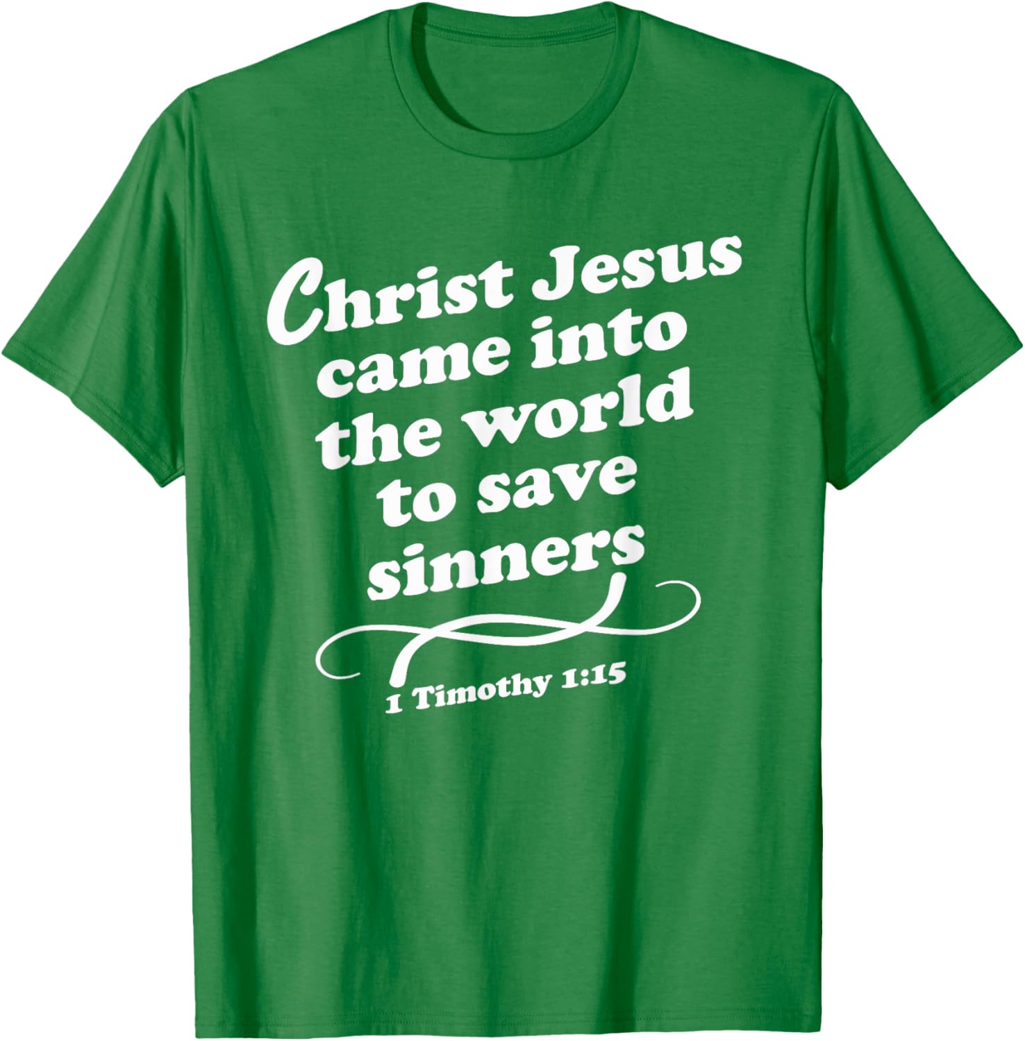 Christ Jesus Came To Save Sinners Gospel KJV T-Shirt for Believers - 20