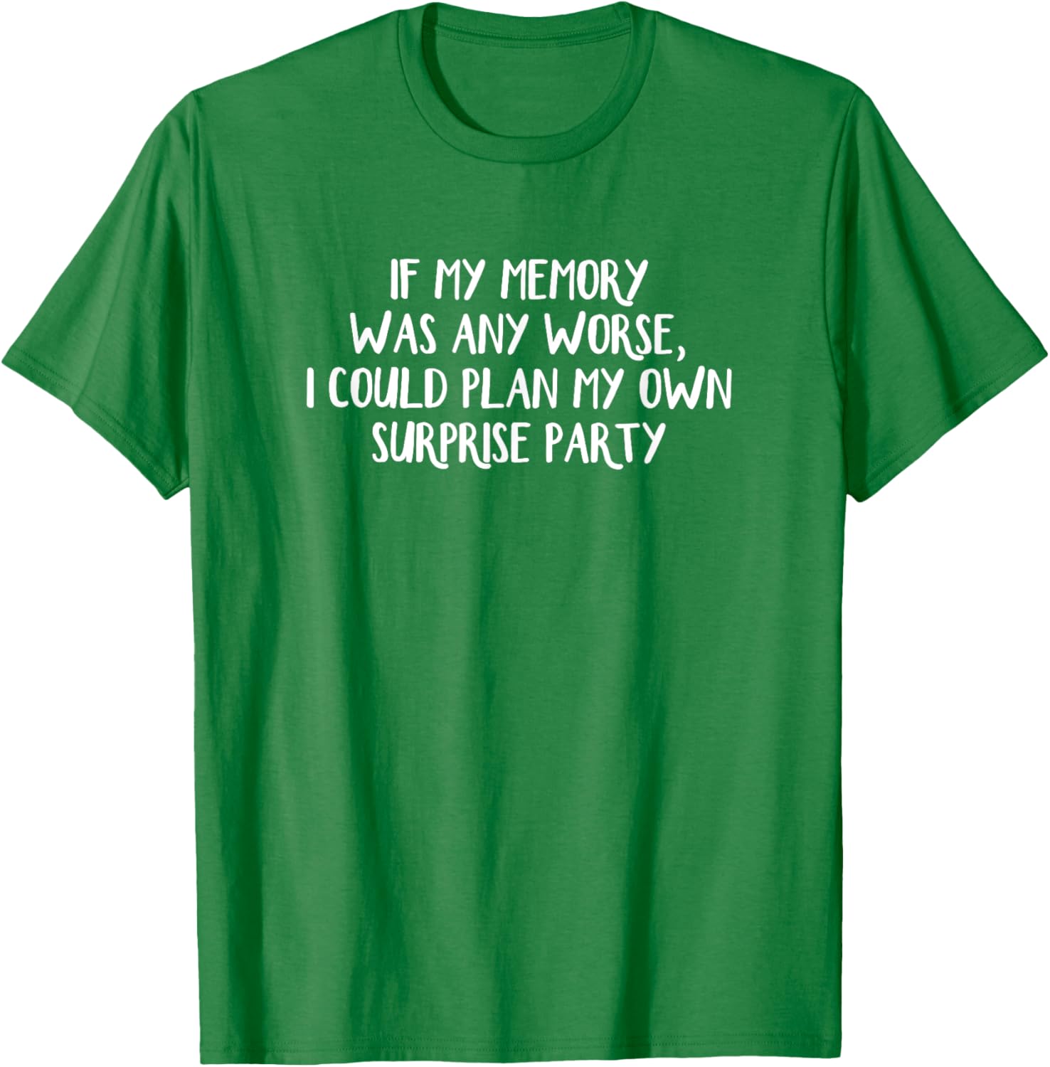 Funny Surprise T-Shirt for Memory Loss Humor - Perfect Gift Idea - 7