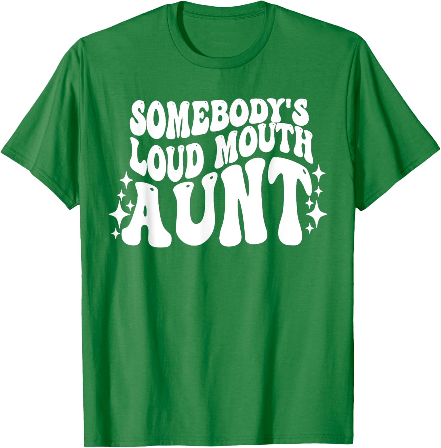 Funny Loud Mouth Aunt Quote T-Shirt for Women – Cute and Comfy Gift - 17