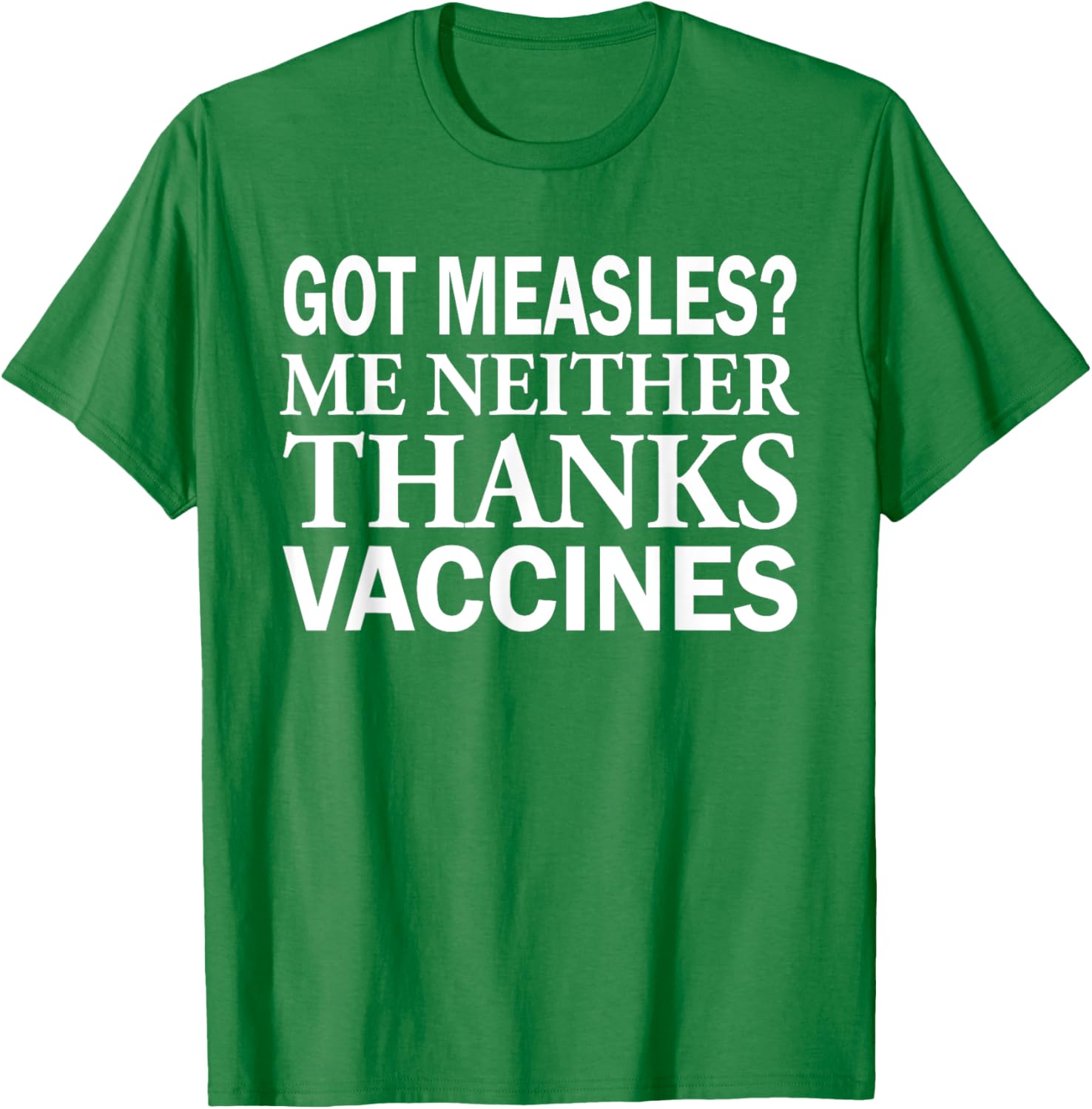 Got Measles Me Neither Thanks to Vaccines T-Shirt Fun Health Apparel - 3