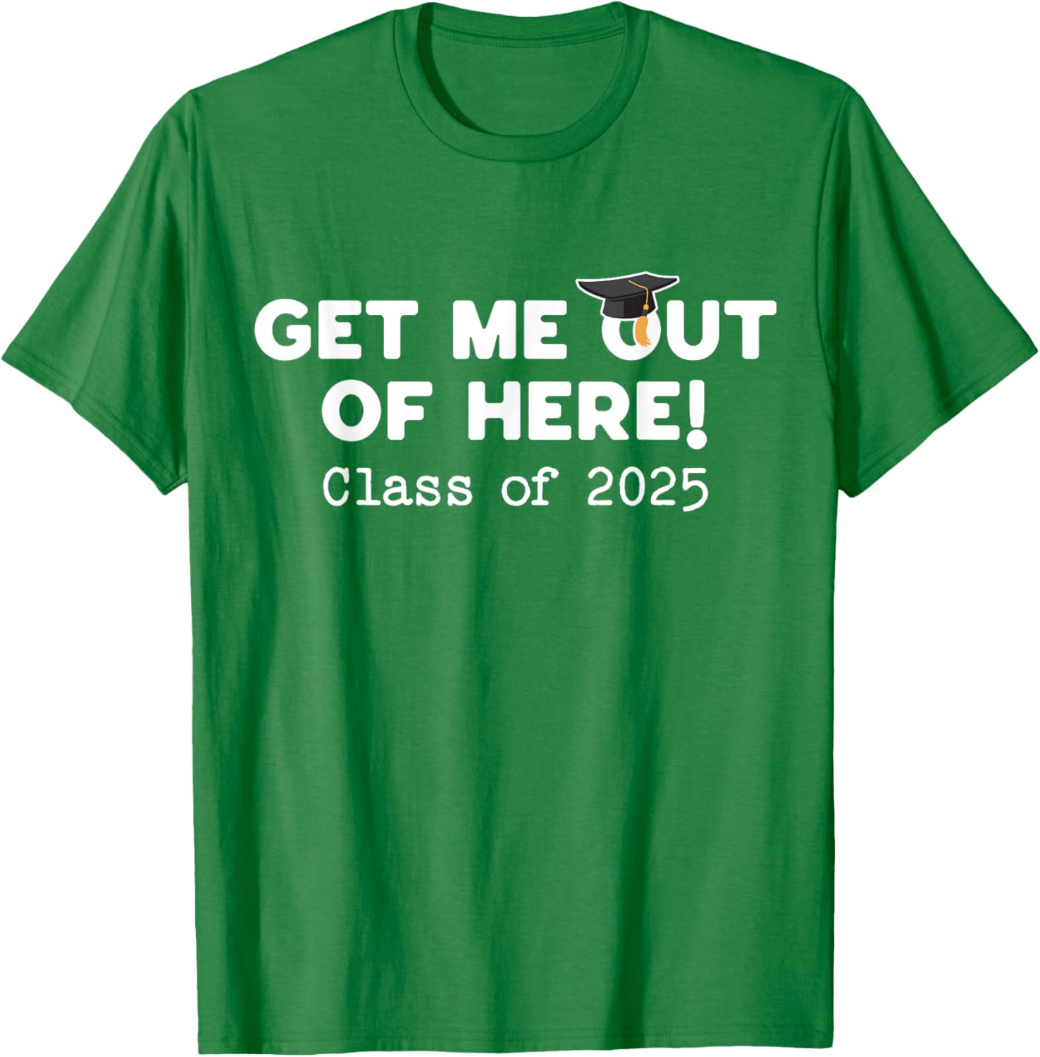 Funny Graduation Class of 2025 Get Me Out of Here T-Shirt for Seniors - 11