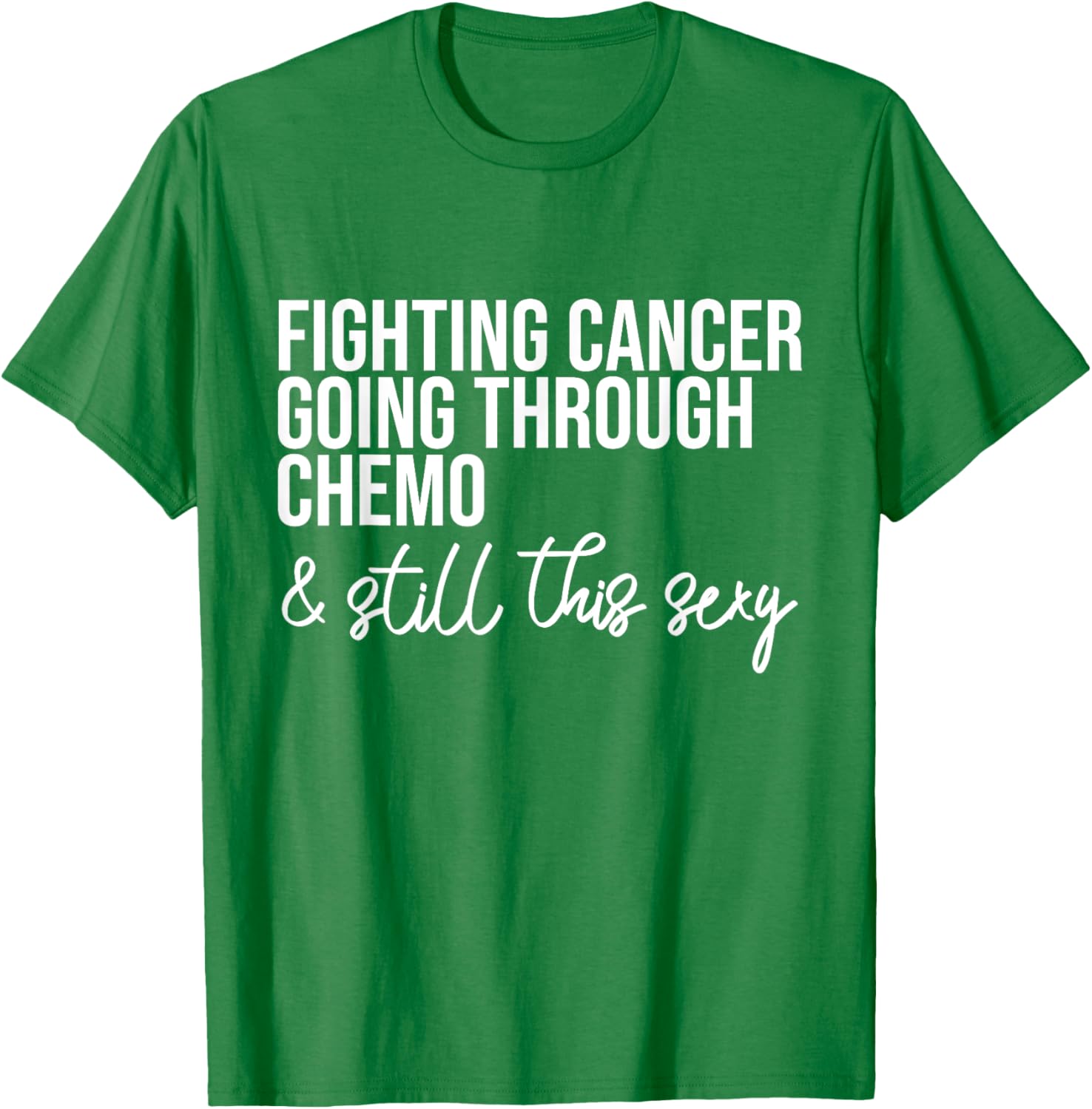Funny Chemo Warrior T-Shirt – Fighting Cancer and Keeping it Sexy! - 10