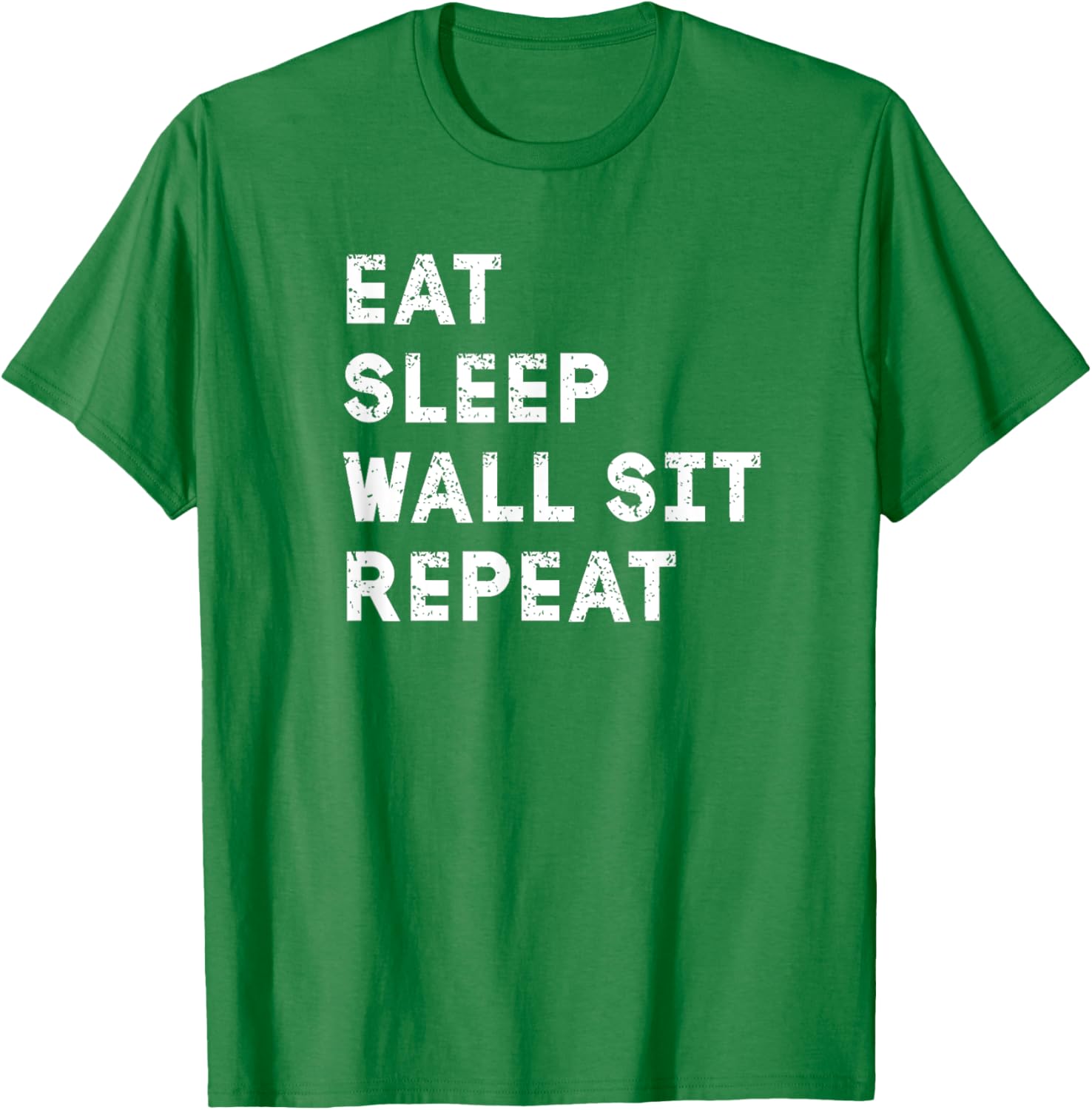 Eat Sleep Wall Sit Repeat Funny T-Shirt for Fitness Lovers - 21