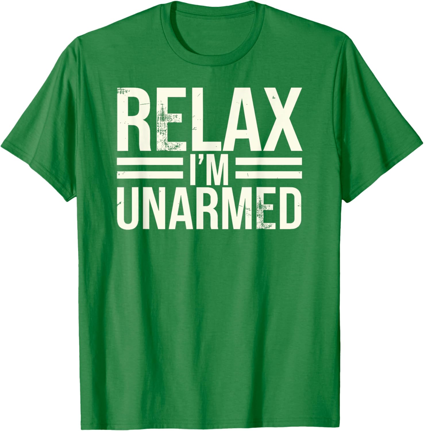 Funny Unarmed Amputee T-Shirt - Relax I'm Unarmed Apparel for Everyone - 1