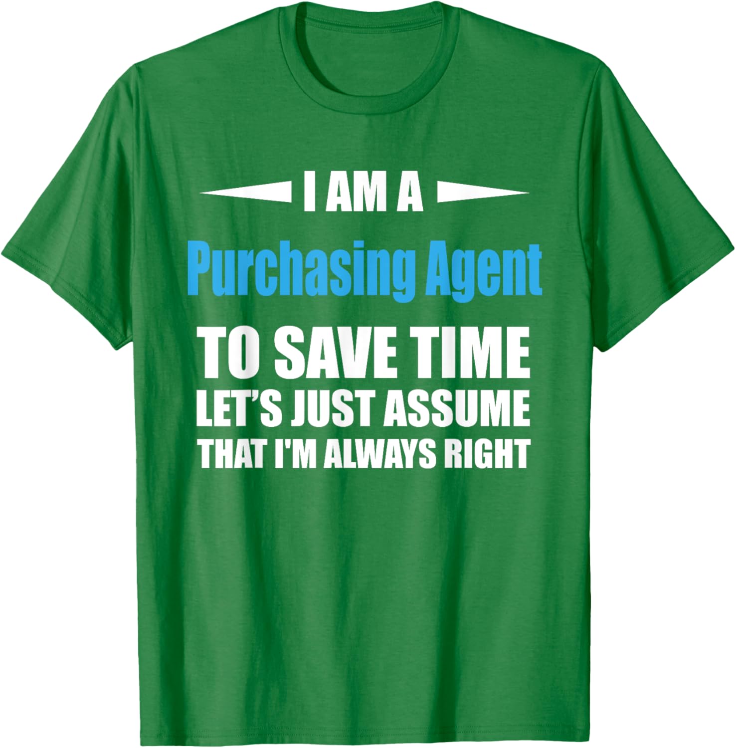 Funny Purchasing Agent T-Shirt Always Right Humor Clothing Gift - 6