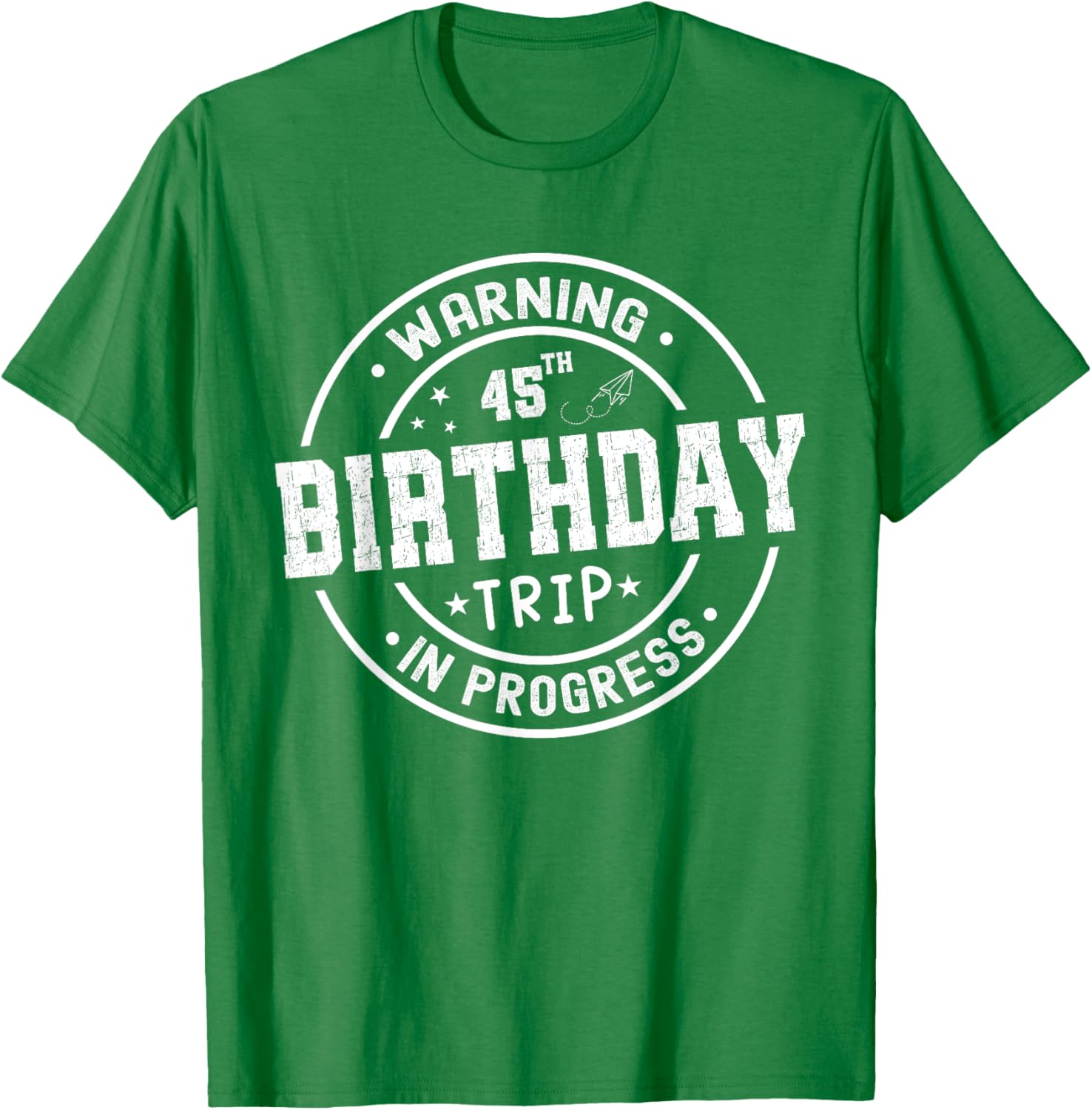Funny 45th Birthday Trip in Progress T-Shirt for 45 Year Olds - 8