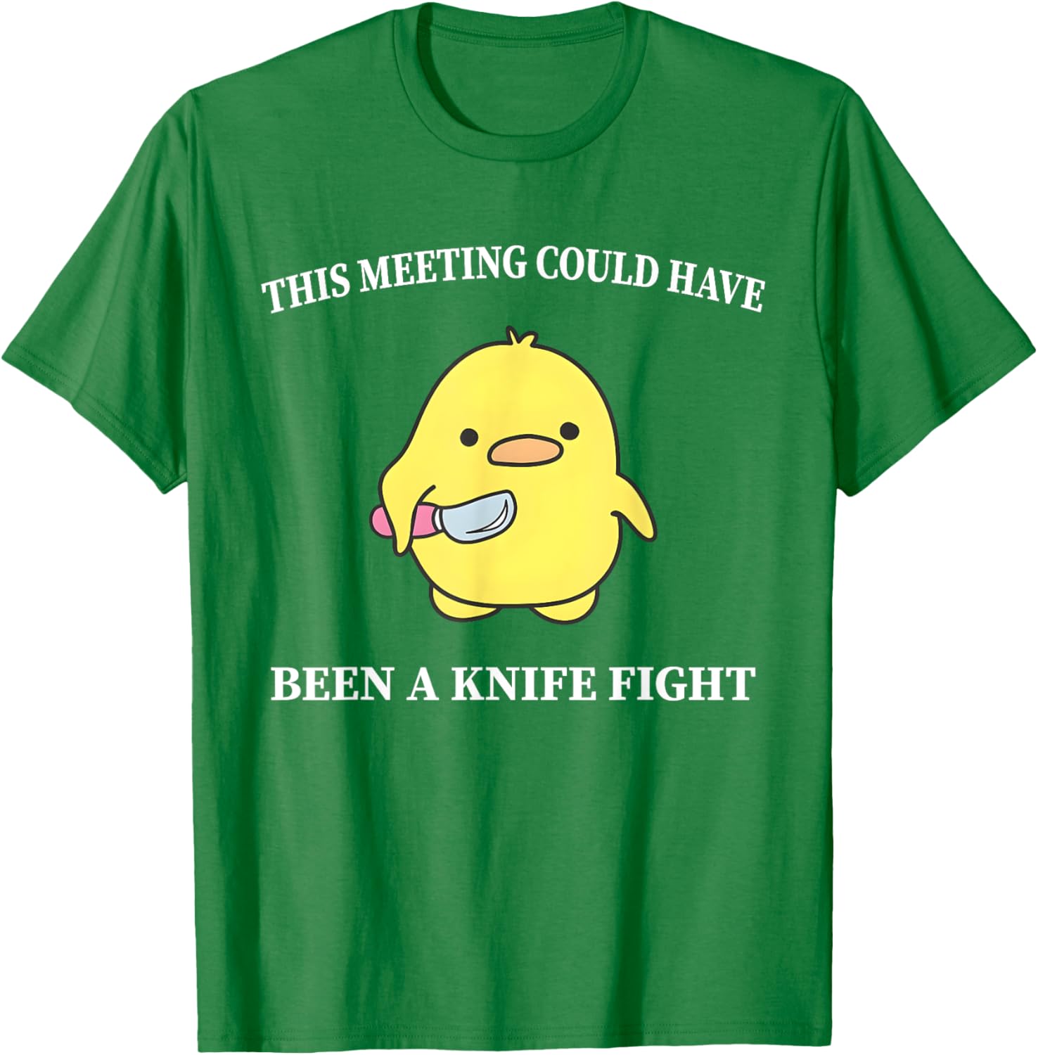 Funny Duck T-Shirt This Meeting Could Have Been A Knife Fight Humor - 11