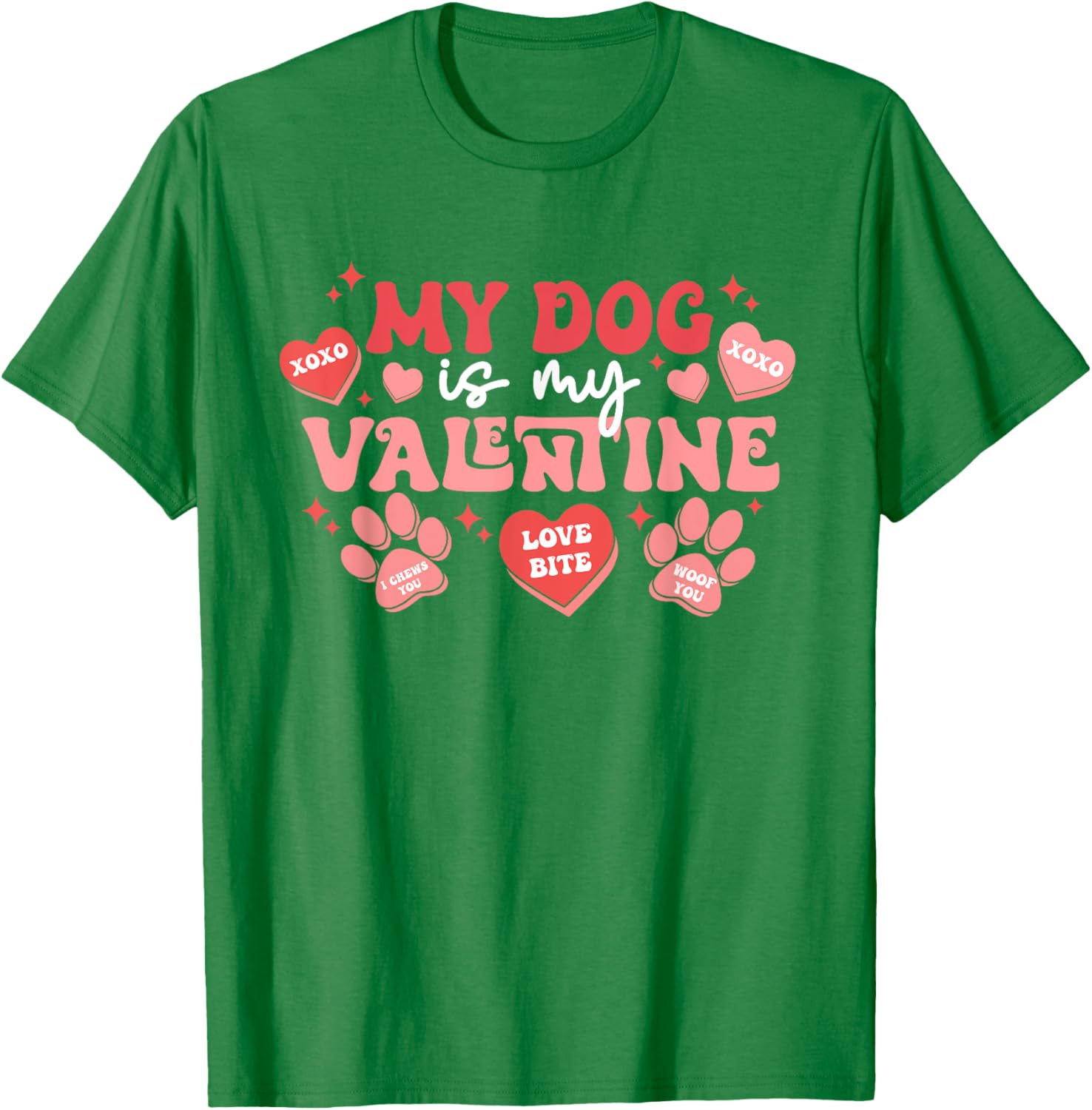 My Dog Is My Valentine Cute Valentine's Day T-Shirt for Dog Lovers - 16
