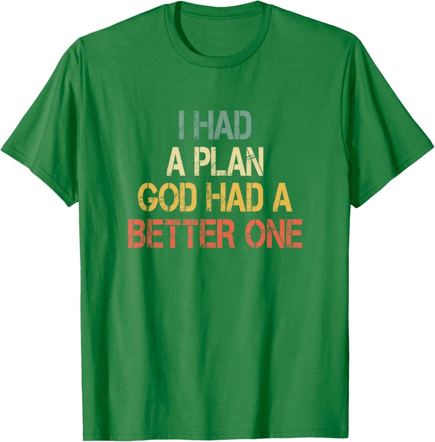 Retro Christian Faith T-Shirt I Had Plans God Had Better One Jesus - 14