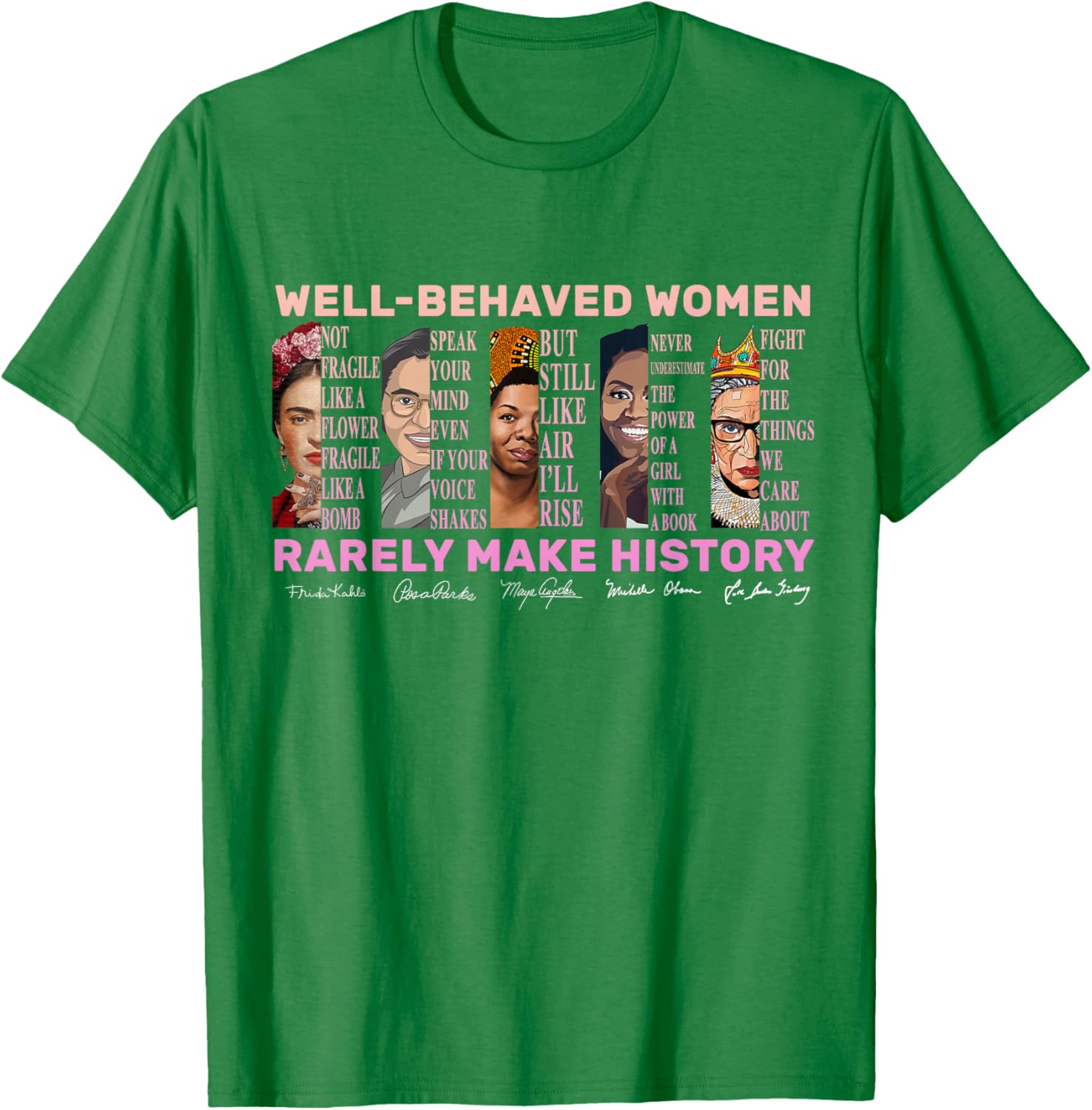 Empowerment T-Shirt for Women - Well Behaved Women Make History - 13
