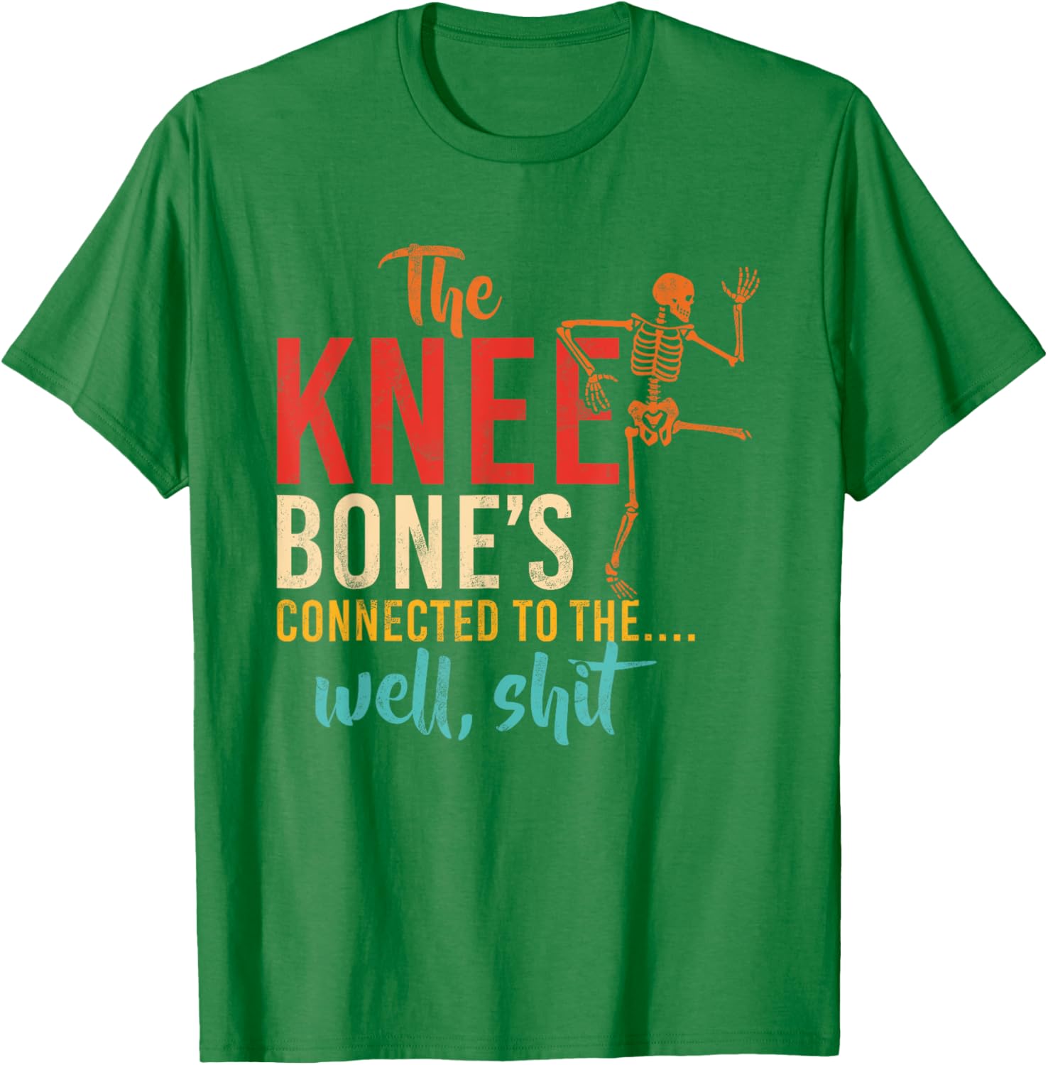 Funny Knee Bone T-Shirt for Humor Lovers - Casual and Comfy Wear - 16
