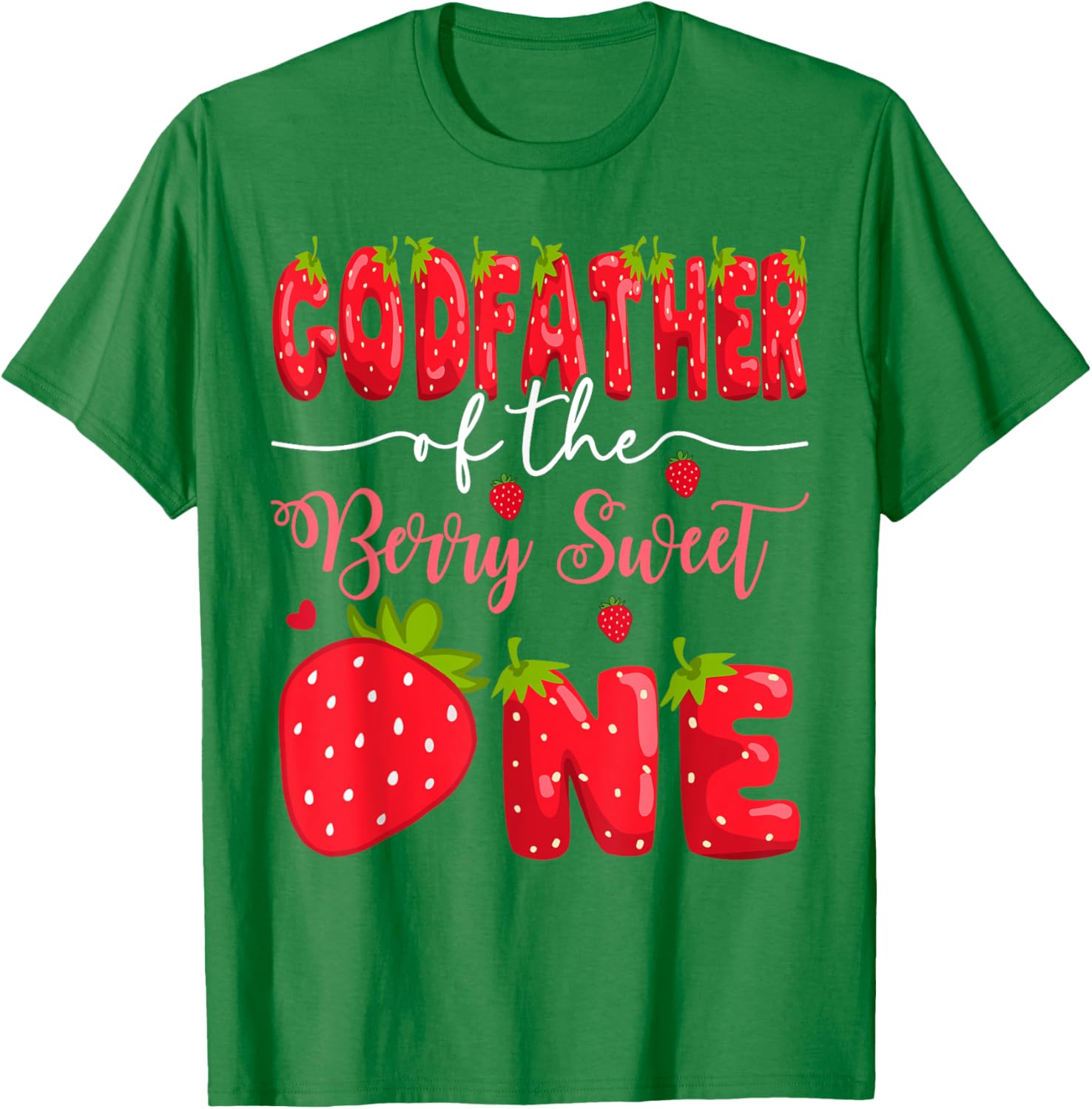 GodFather of the Berry Sweet One 1st Birthday Strawberry T-Shirt - 11