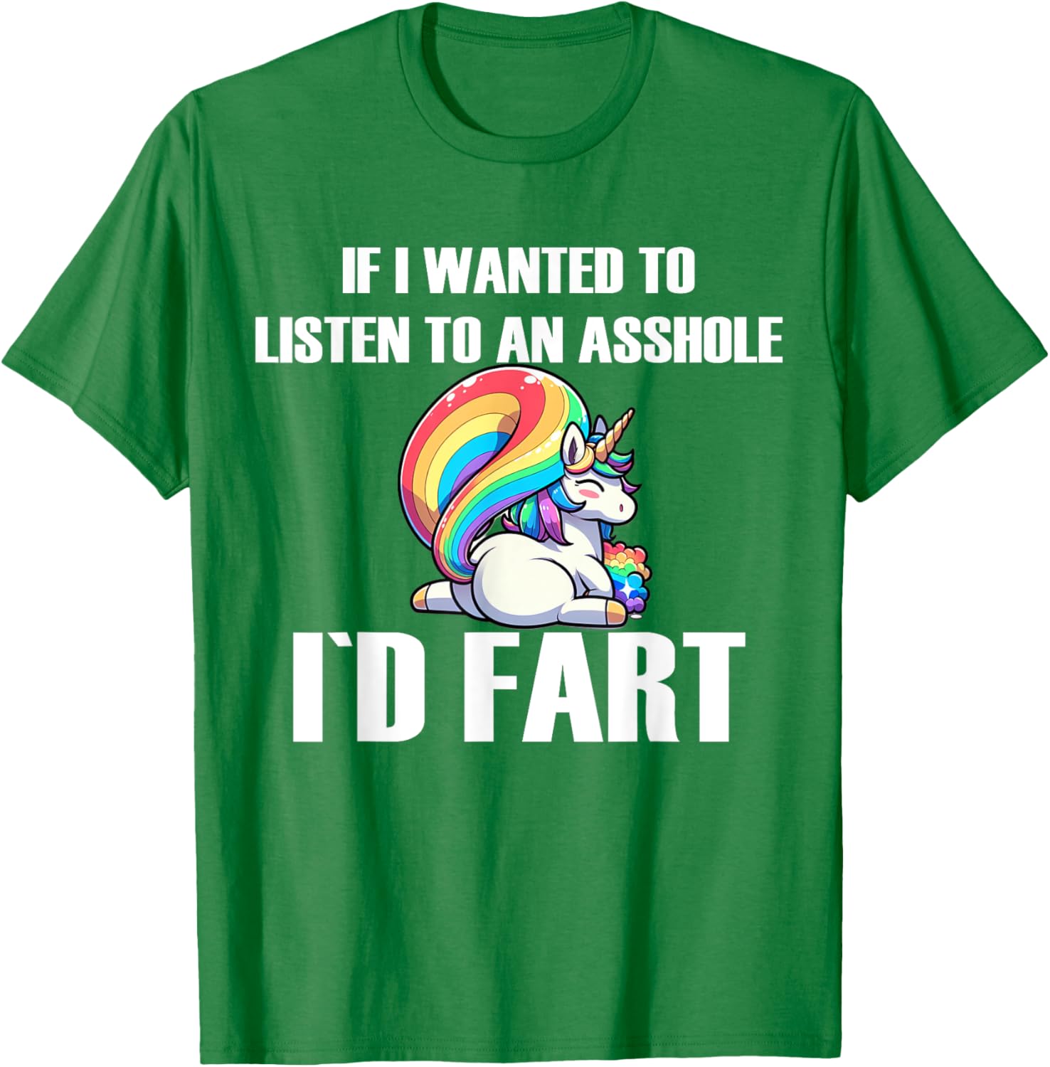 Funny If I Wanted To Listen To An Asshole I'd Fart T-Shirt for Humor Lovers - 9