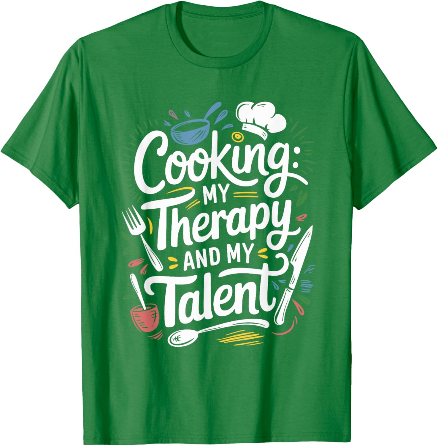 Chef Quote T-Shirt for Cooking Lovers and Culinary Enthusiasts - 21