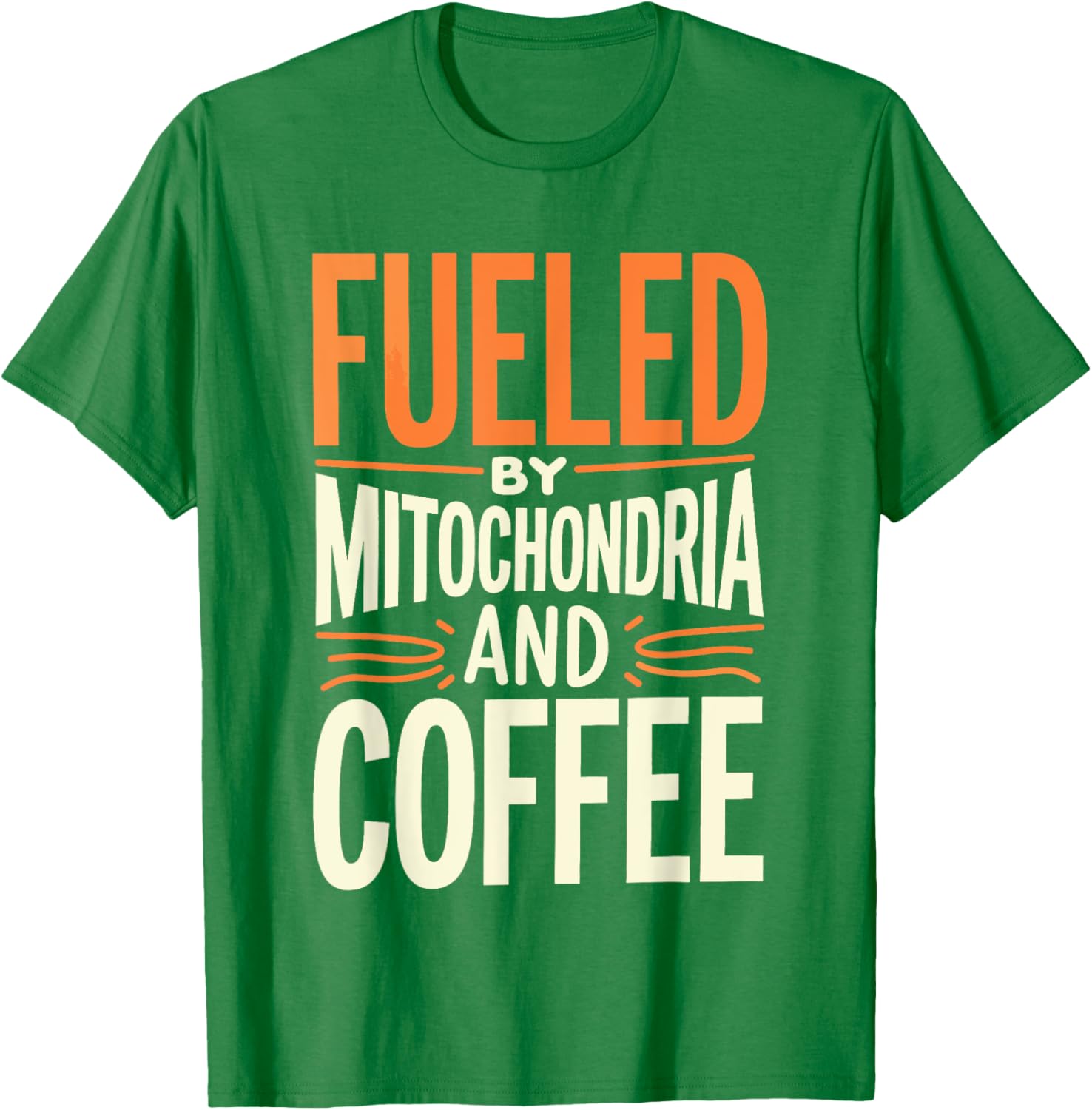 Fueled By Mitochondria and Coffee Scientist T-Shirt for Science Lovers - 18