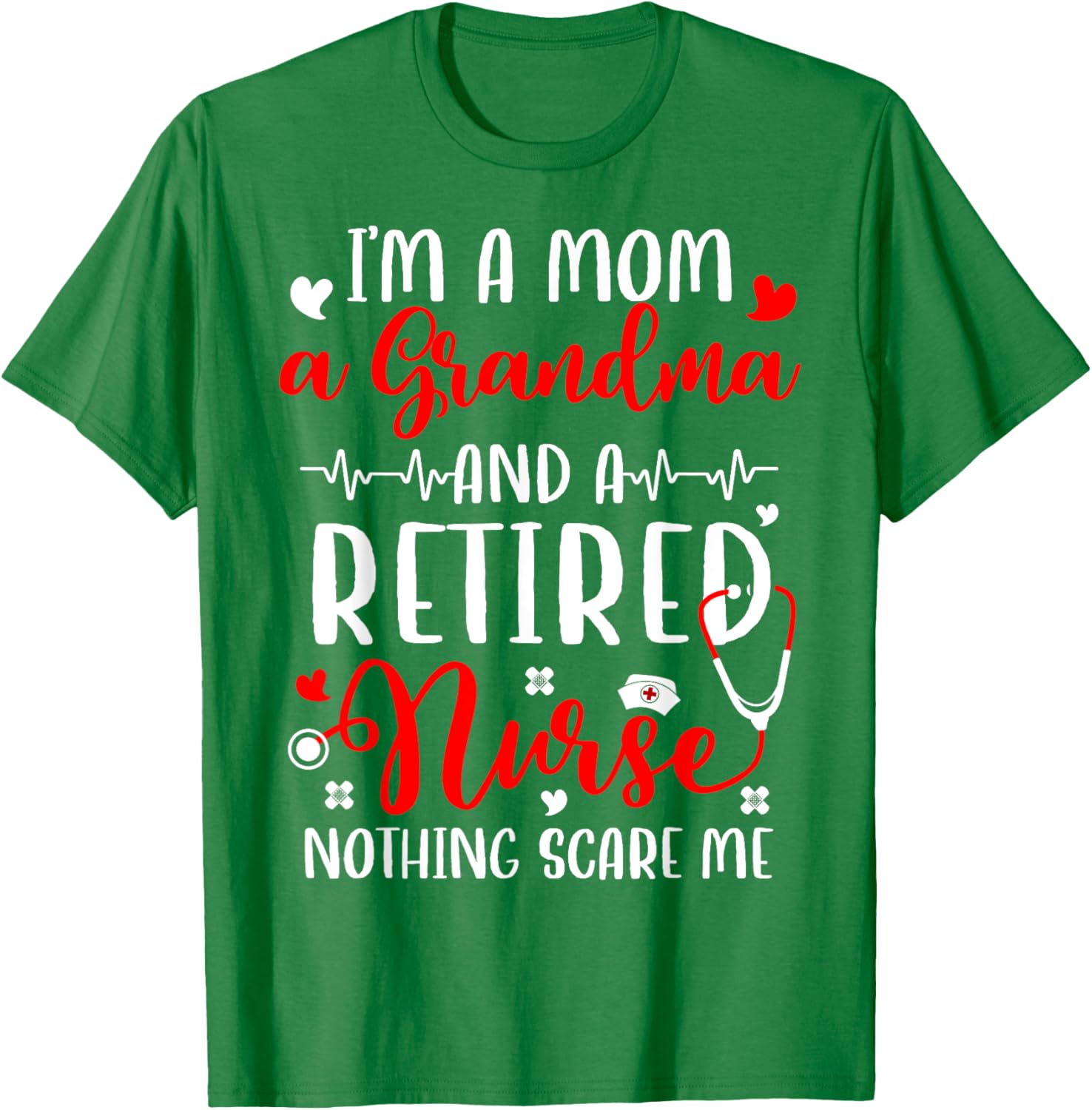 I'm A Mom And Grandma Retired Nurse T-Shirt for Proud Nurses - 14