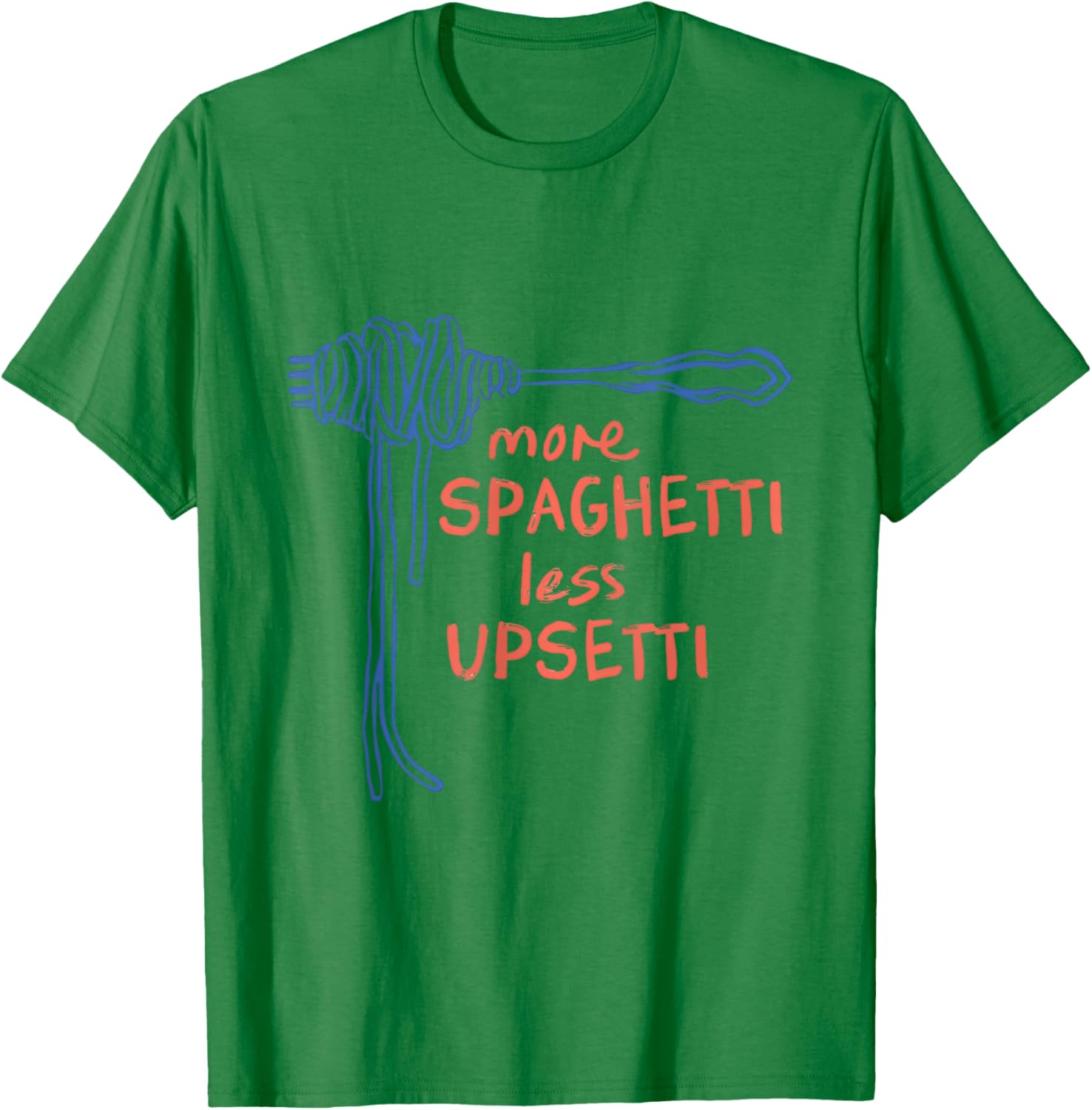 Funny More Spaghetti Less Upsetti T-Shirt for Italian Pasta Lovers - 6