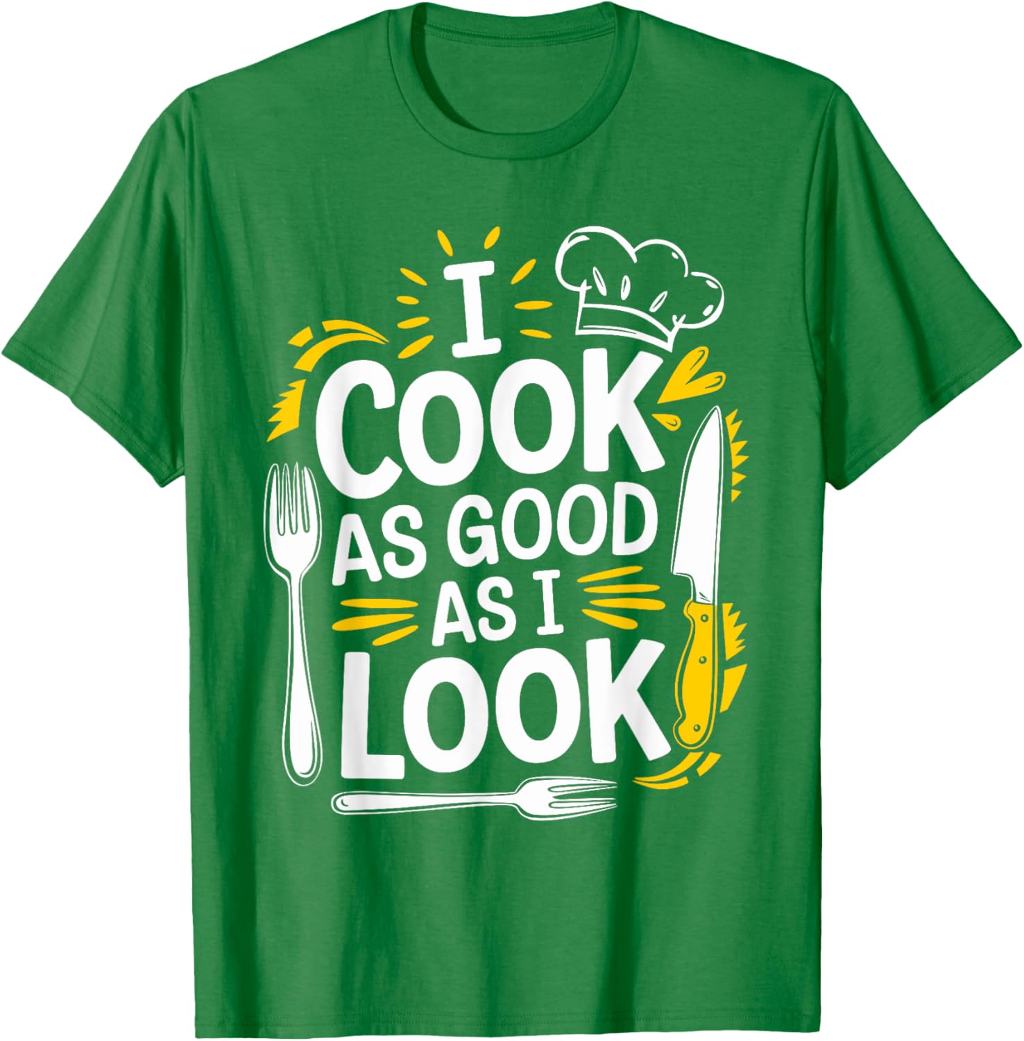 I Cook As Good As I Look Culinary Chef T-Shirt for Food Lovers - 5