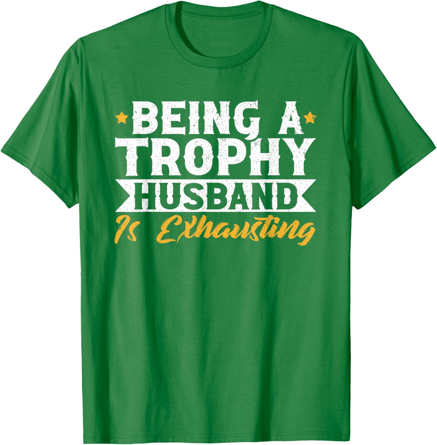 Exhausted Trophy Husband Wedding Anniversary T-Shirt for Him - 16