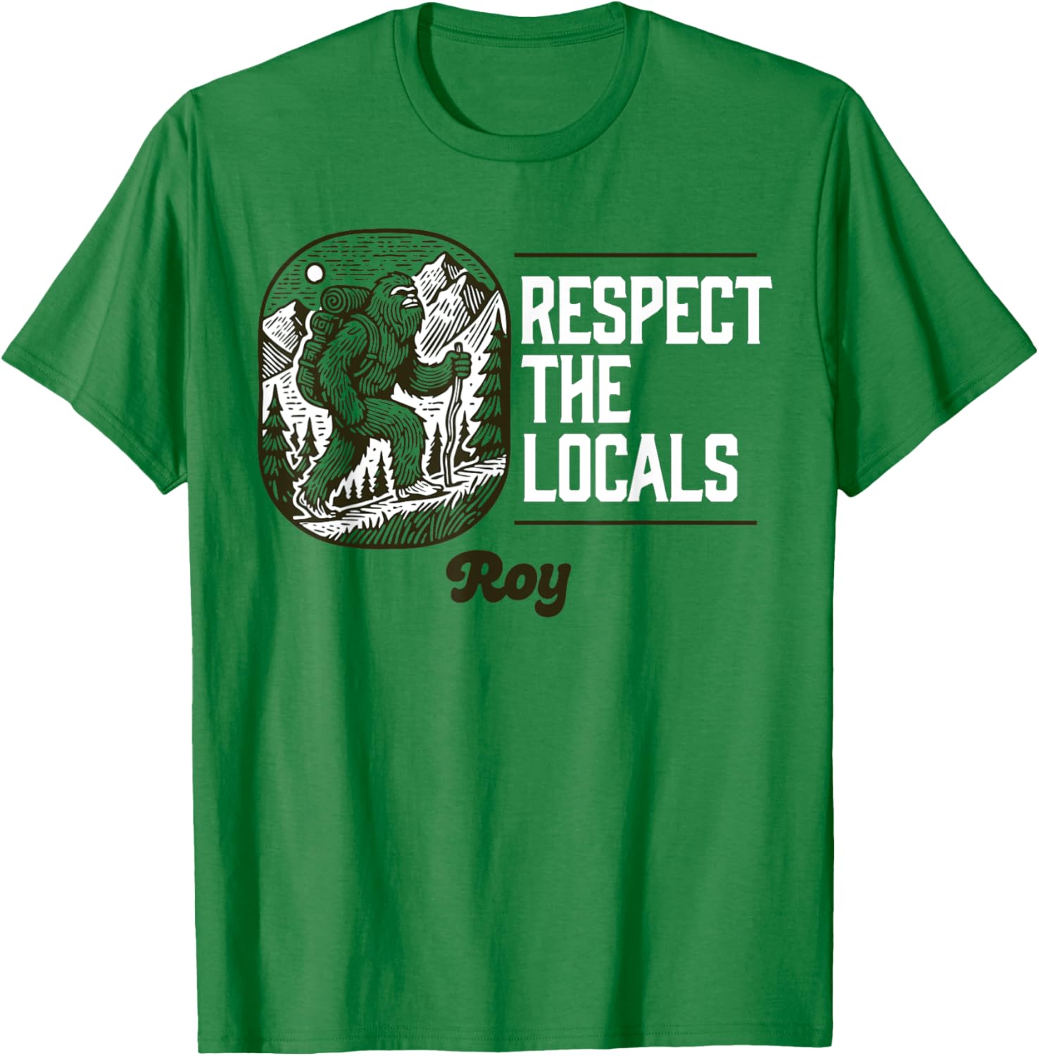 Roy Respect the Locals Bigfoot Sasquatch Hiking T-Shirt for Nature Lovers - 6