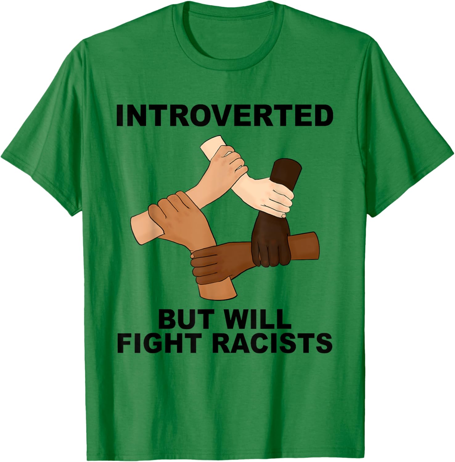 Funny Introverted But Will Fight Racists T-Shirt for Social Justice Advocates - 10