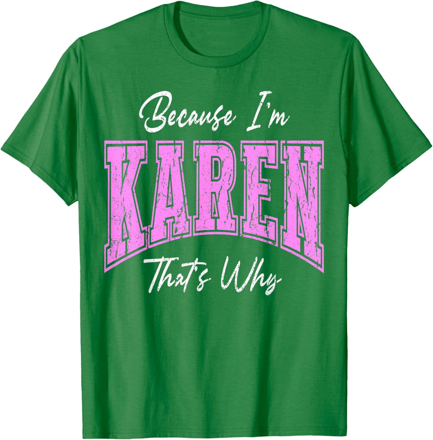 Funny Karen That's Why Confident Novelty T-Shirt for Women - 1