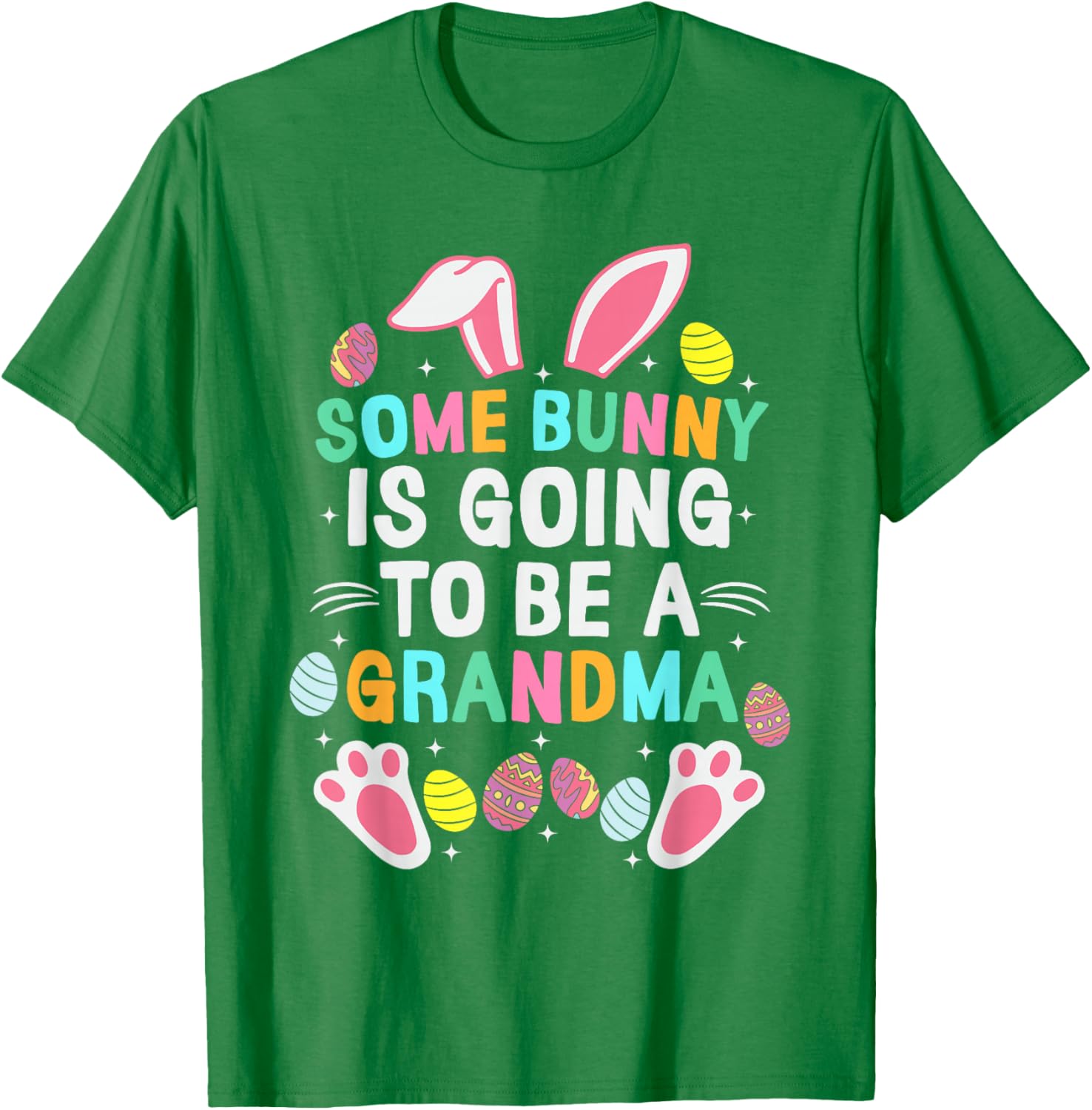 Some Bunny Is Going To Be A Grandma Happy Easter Day T-Shirt Gift - 6