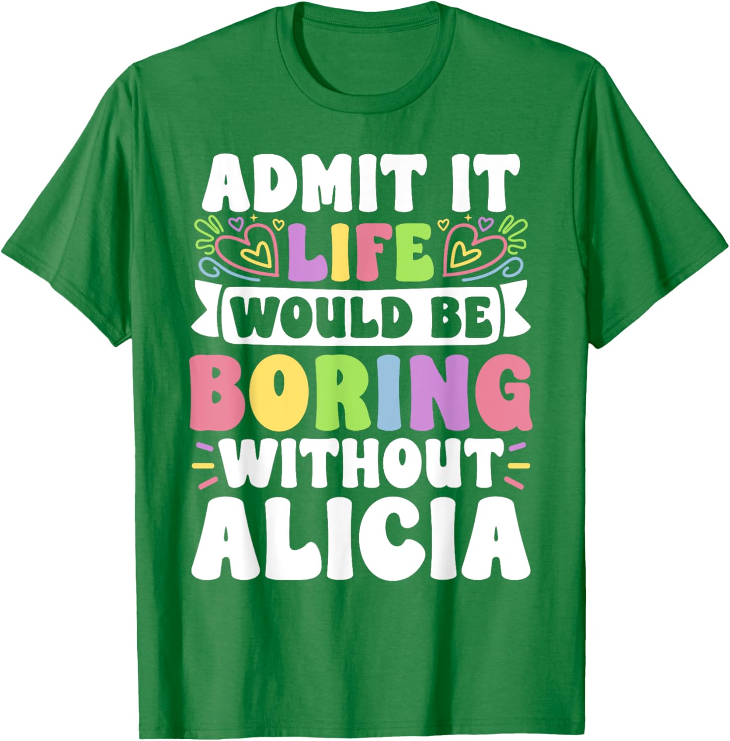 Alicia Personalized Funny Saying Family T-Shirt for Unique Style - 7