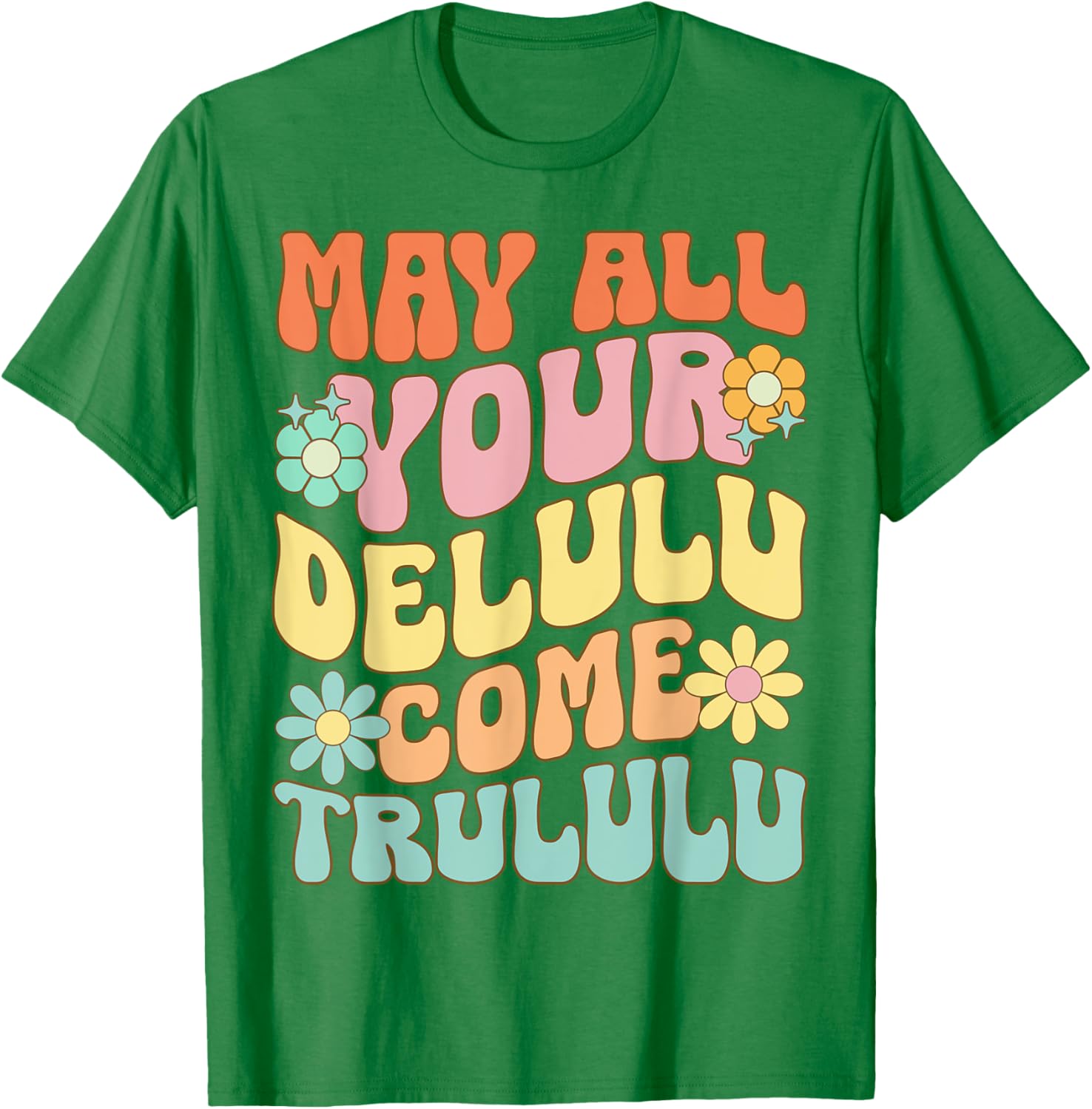Funny May All Your Delulu Come Trululu T-Shirt for Mental Health Awareness - 12