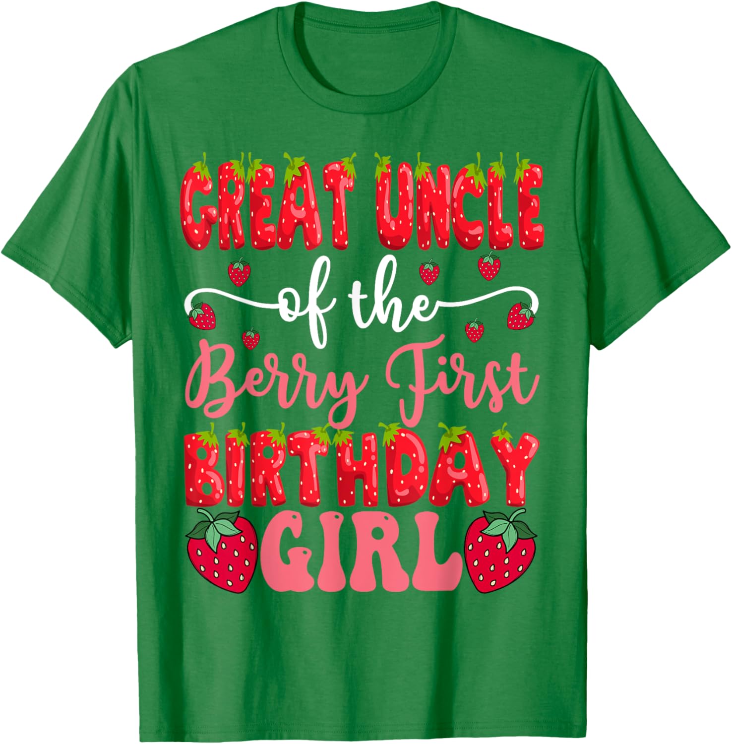 Great Uncle of the Berry First Birthday Girl Strawberry T-Shirt - 1