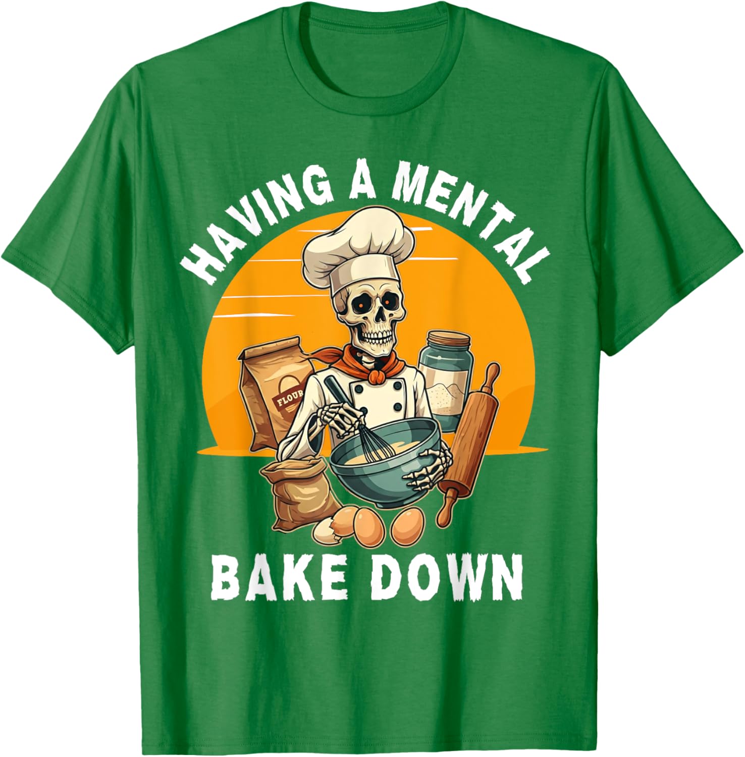 Skeleton Baker Funny T-Shirt for Baking Lovers - Mental Bake Down Tee - 4