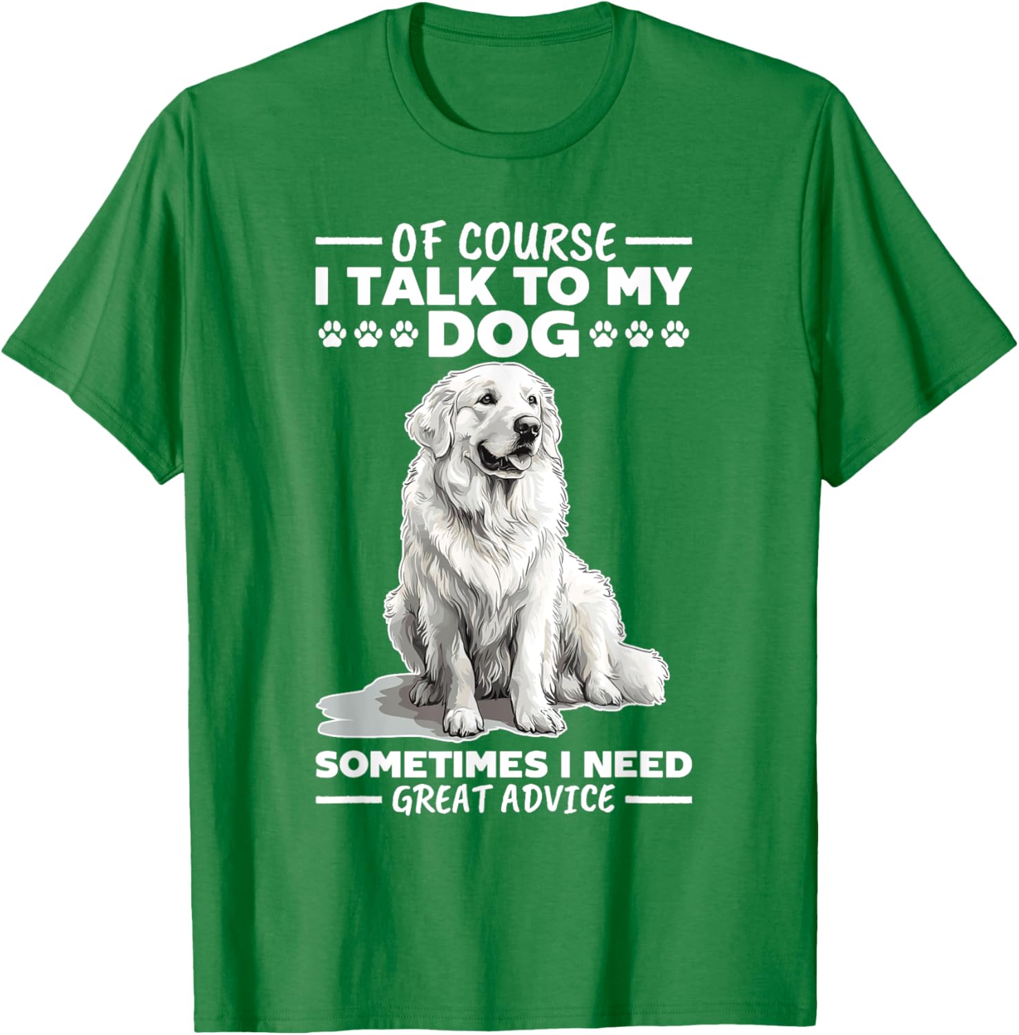 Great Pyrenees Dog Owner T-Shirt for Pet Lovers and Proud Owners - 19